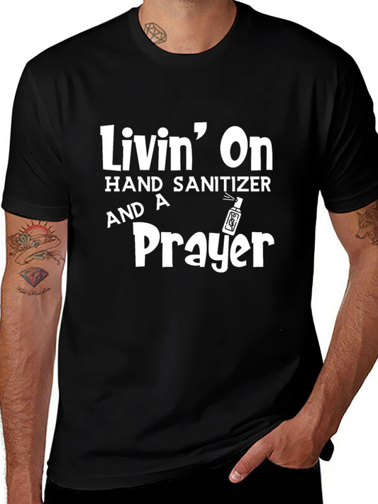 Livin On Hand Sanitizer Funny Novelty T-Shirt