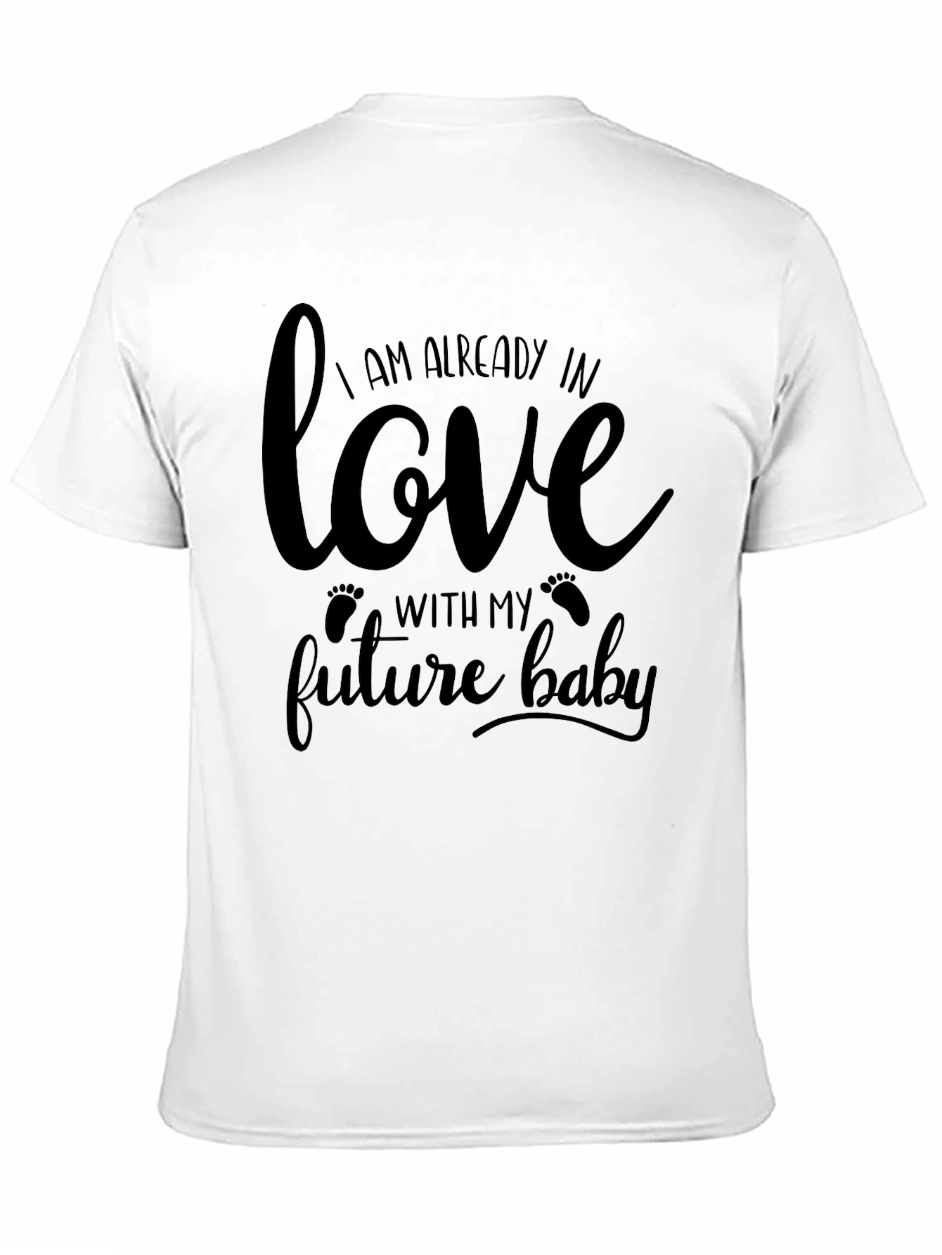 I am Already in Love Future Baby T-Shirt