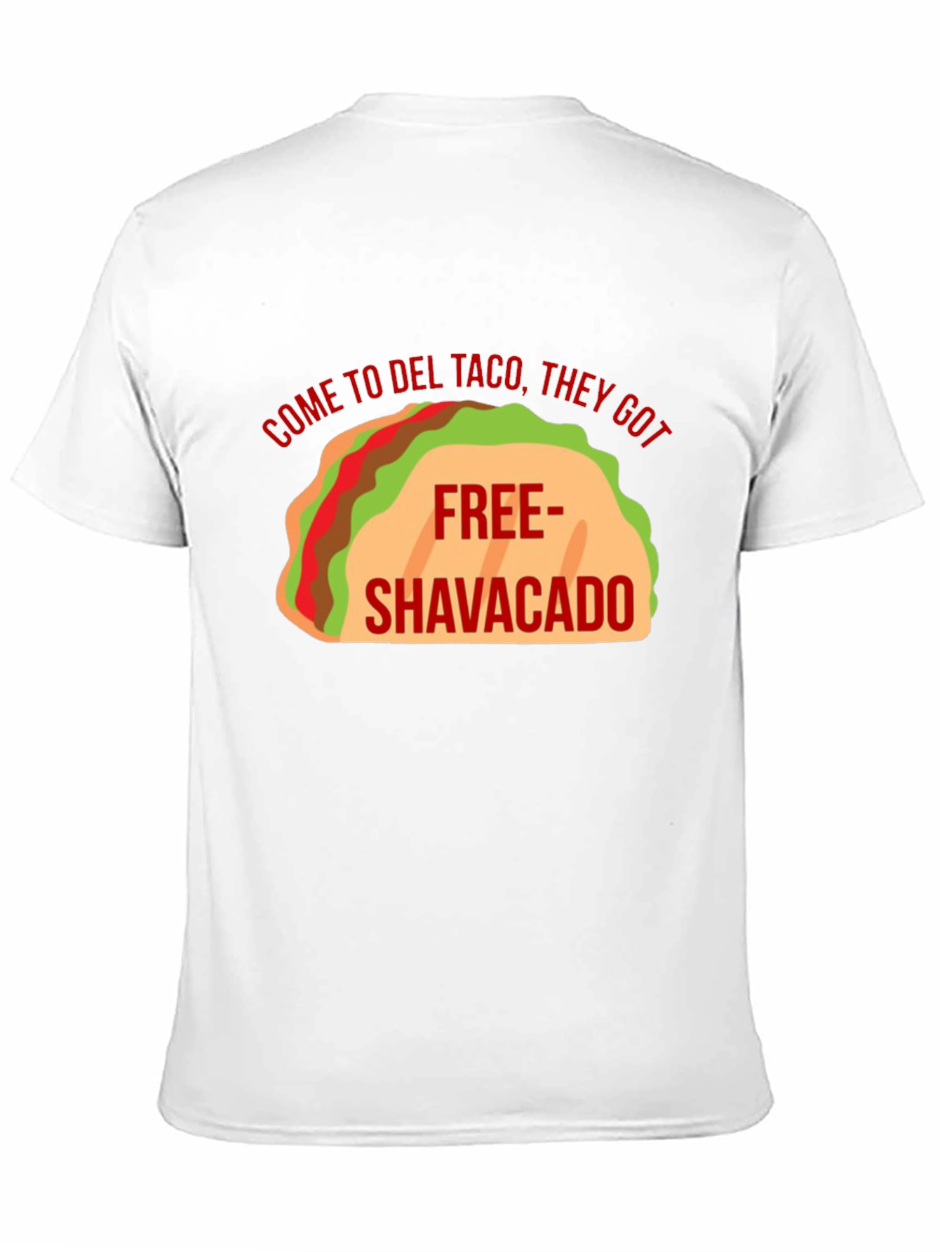 Del Taco Free Shavacado T-Shirt
