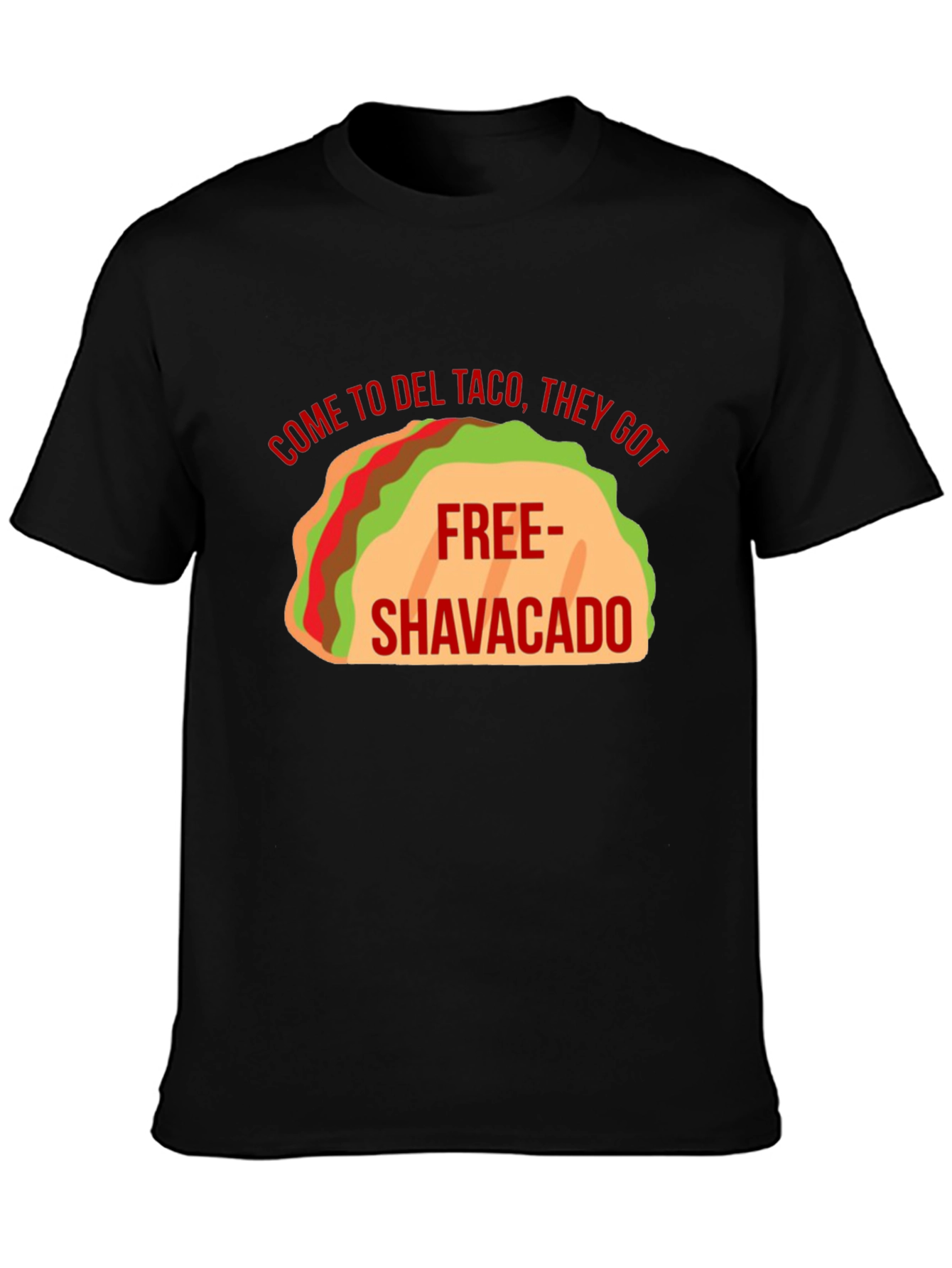Del Taco Free Shavacado T-Shirt