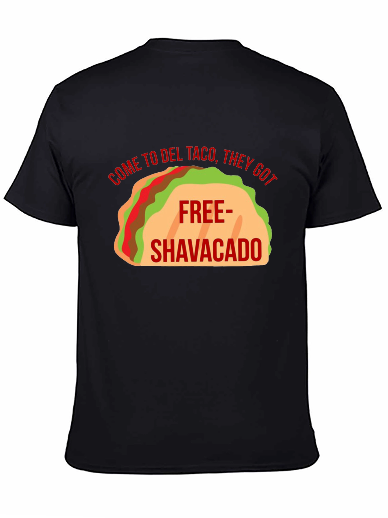 Del Taco Free Shavacado T-Shirt