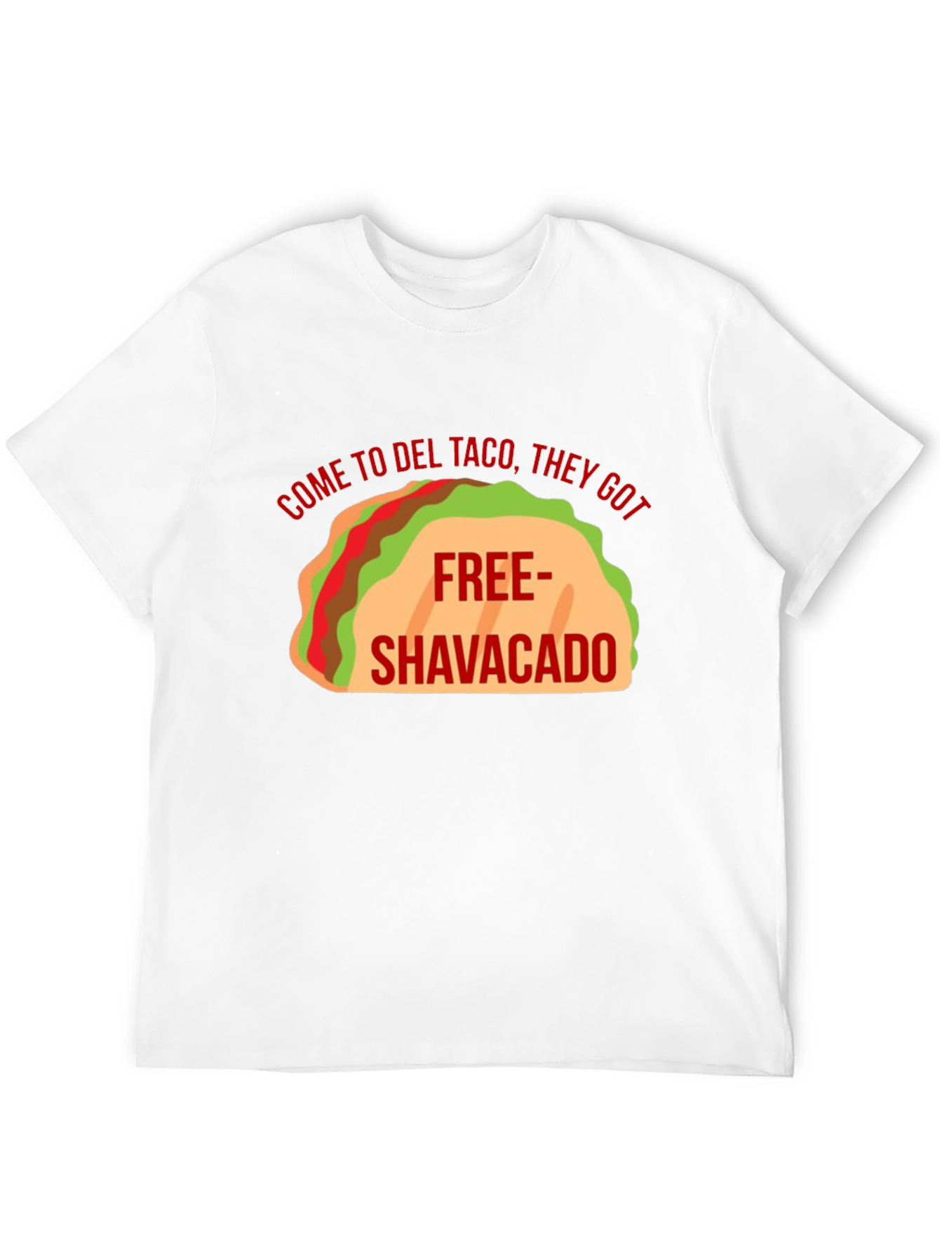 Del Taco Free Shavacado T-Shirt
