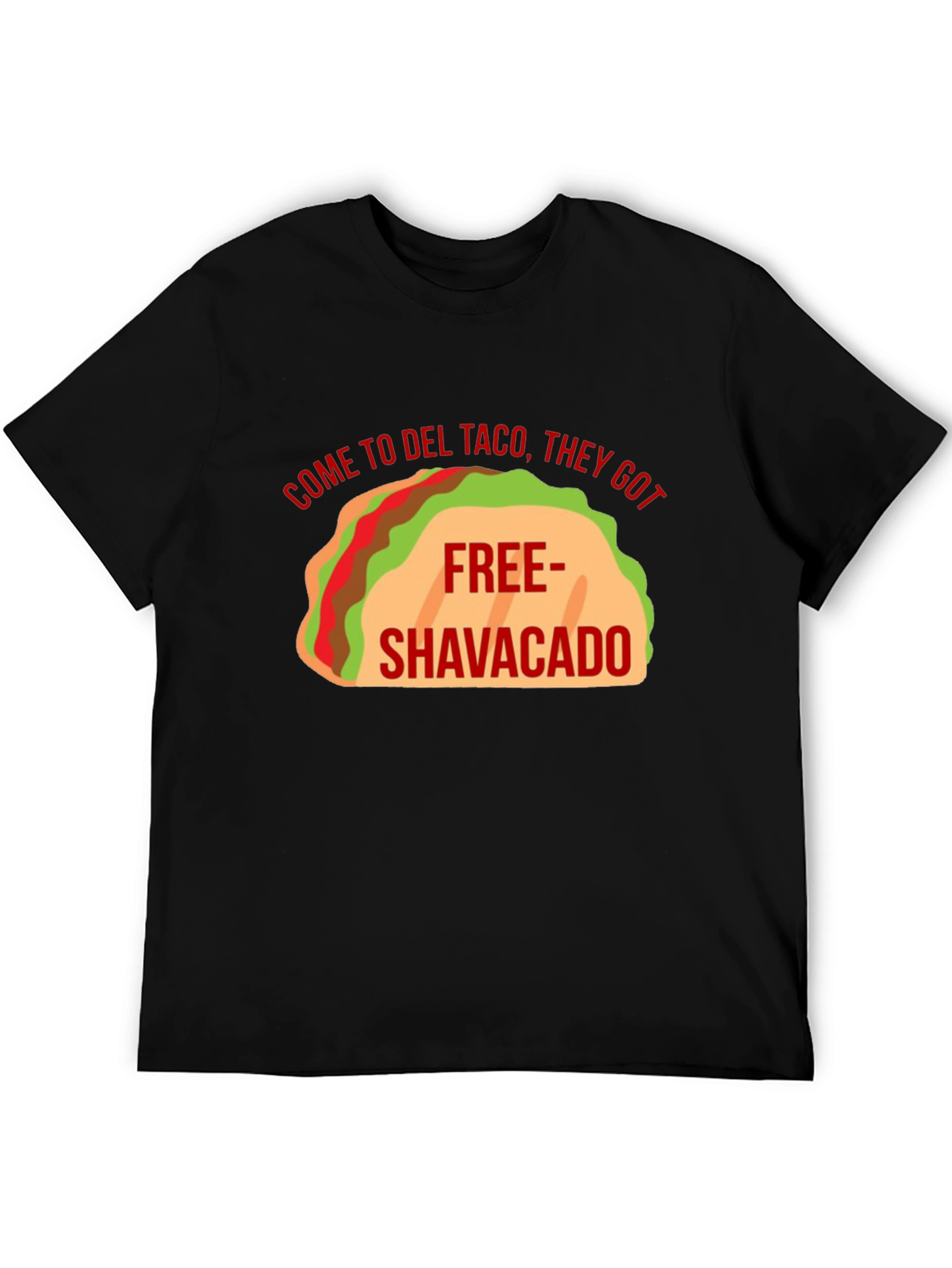 Del Taco Free Shavacado T-Shirt
