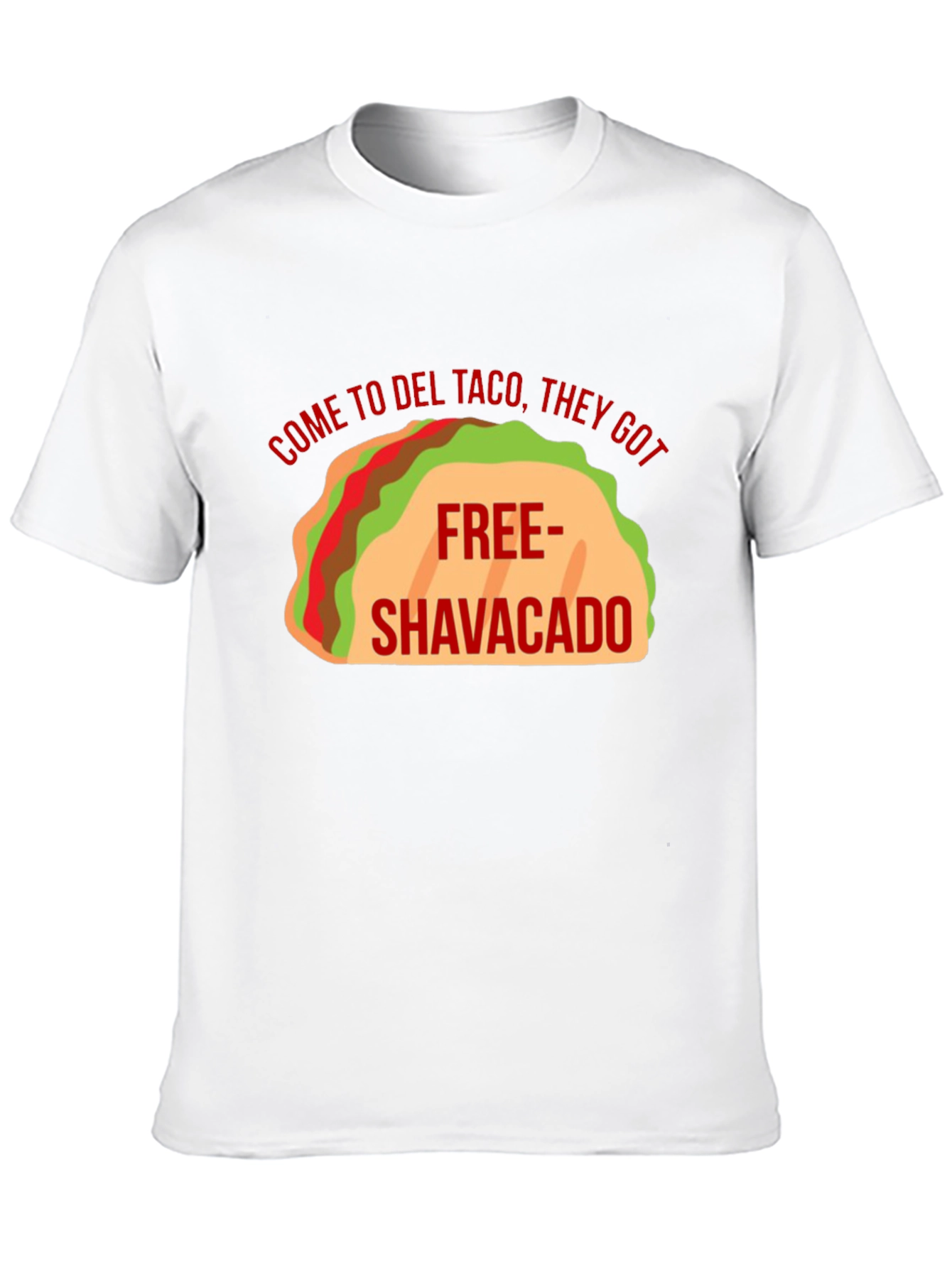 Del Taco Free Shavacado T-Shirt