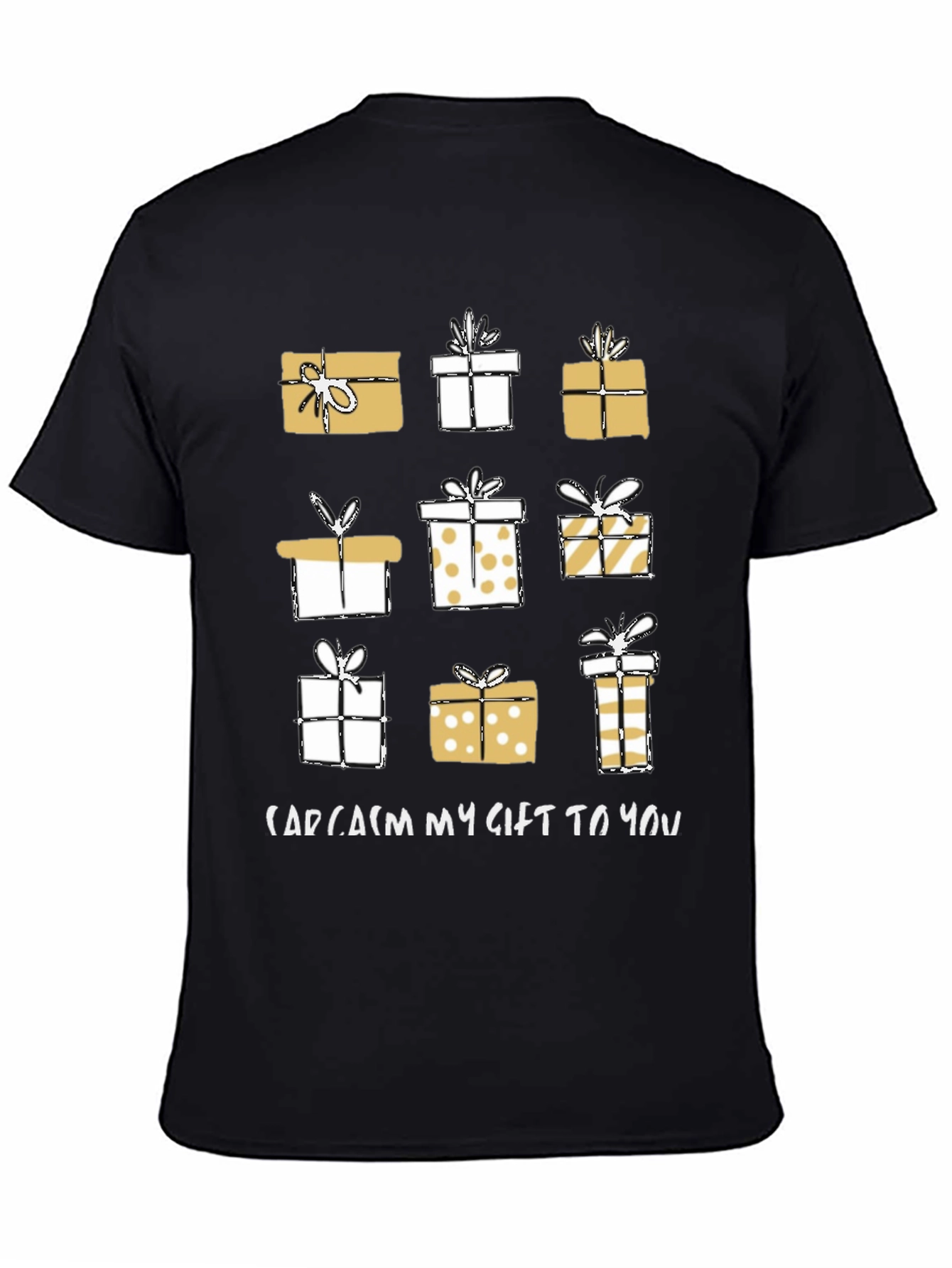 Sarcasm Gift T-Shirt Holiday Present