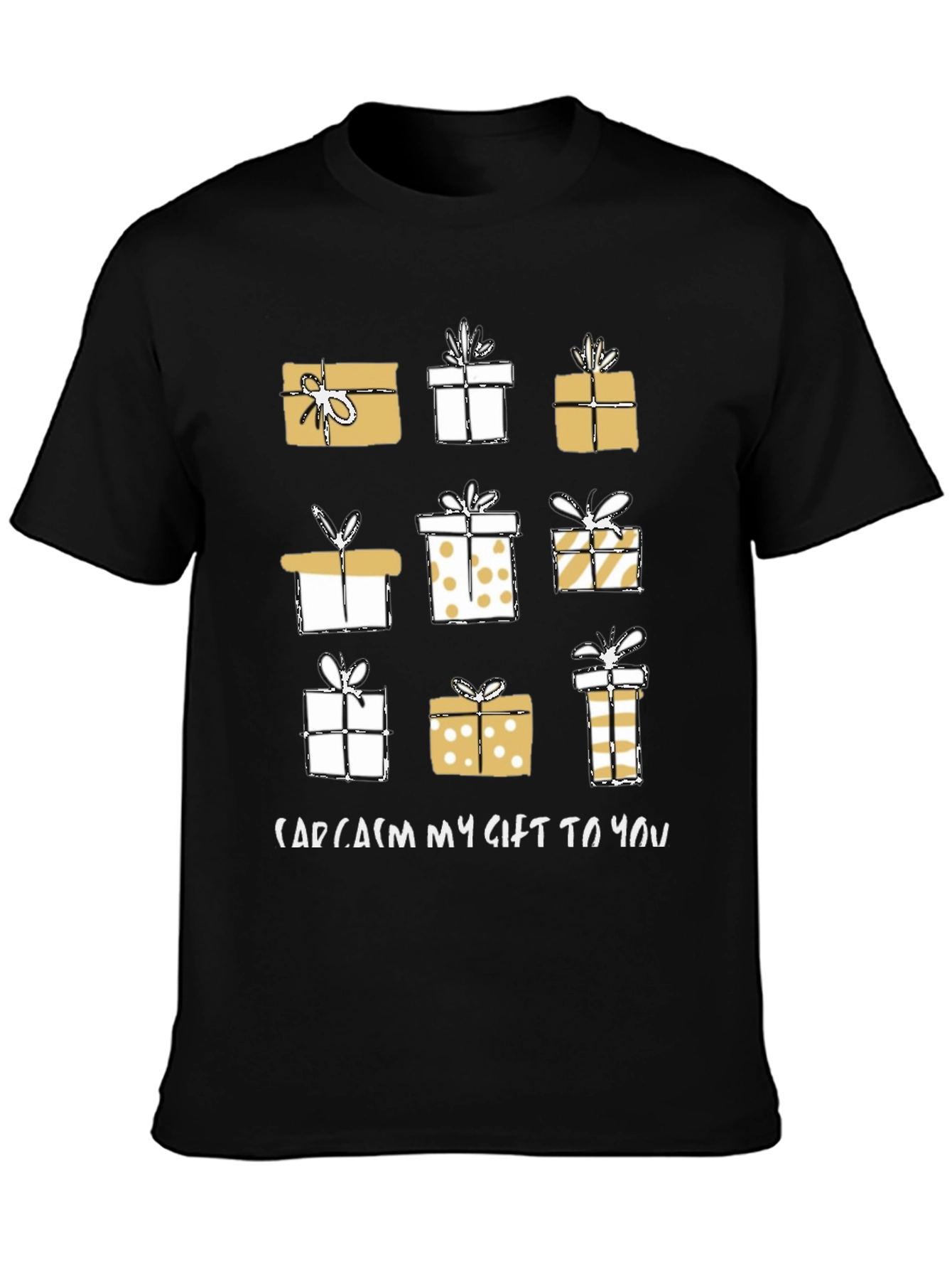 Sarcasm Gift T-Shirt Holiday Present