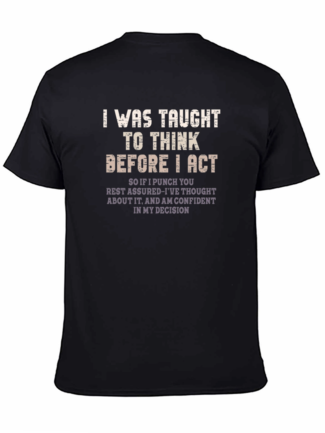 I Was Taught to Think Funny Graphic T-Shirt