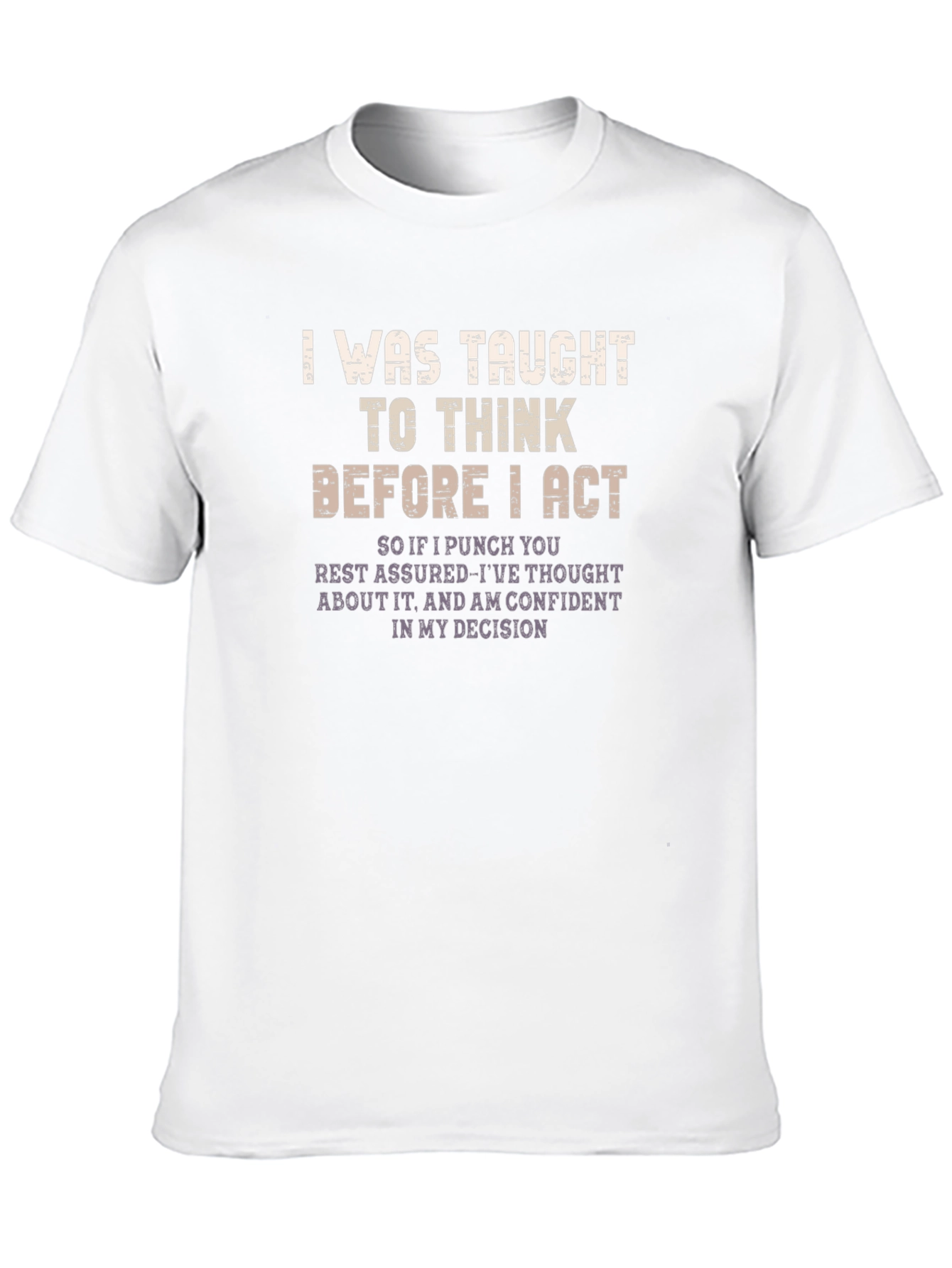 I Was Taught to Think Funny Graphic T-Shirt