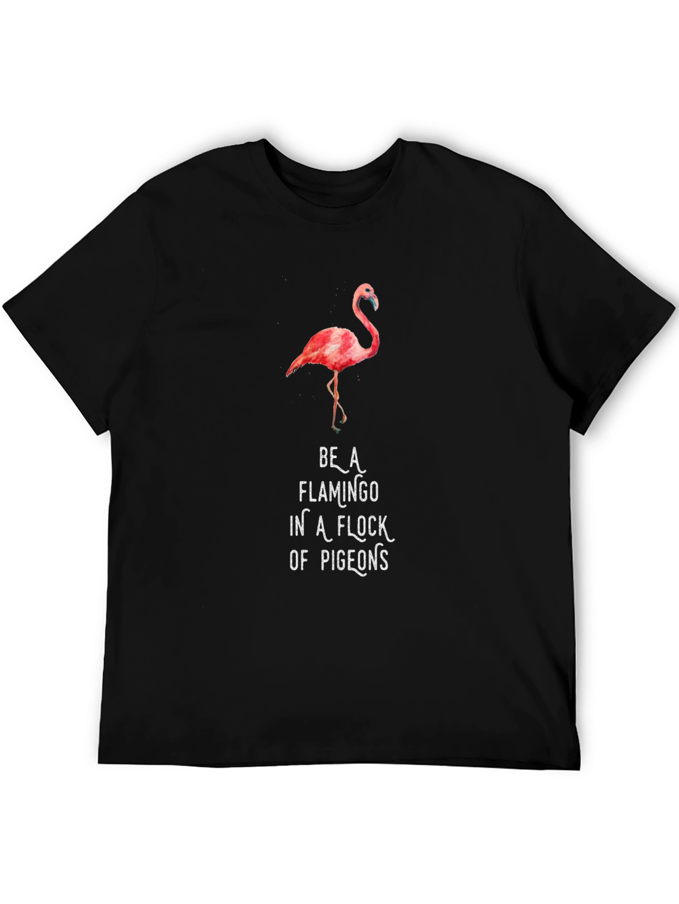 Be a Flamingo Graphic Tee - Unique Statement Shirt