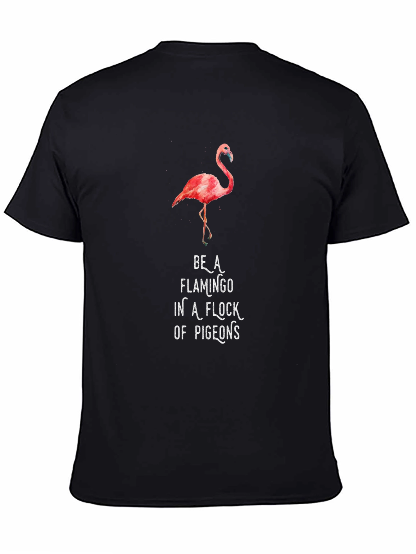 Be a Flamingo Graphic Tee - Unique Statement Shirt