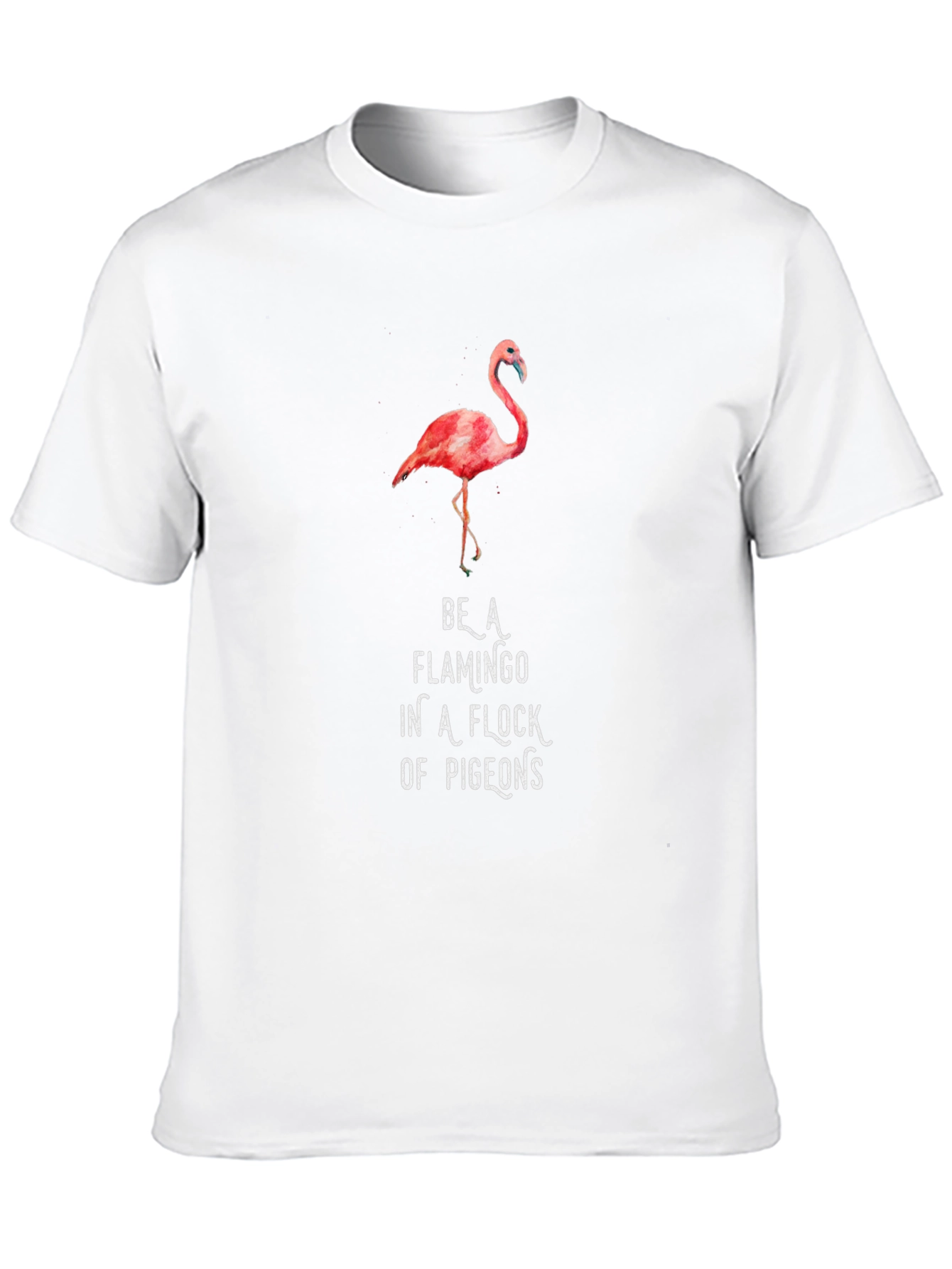 Be a Flamingo Graphic Tee - Unique Statement Shirt