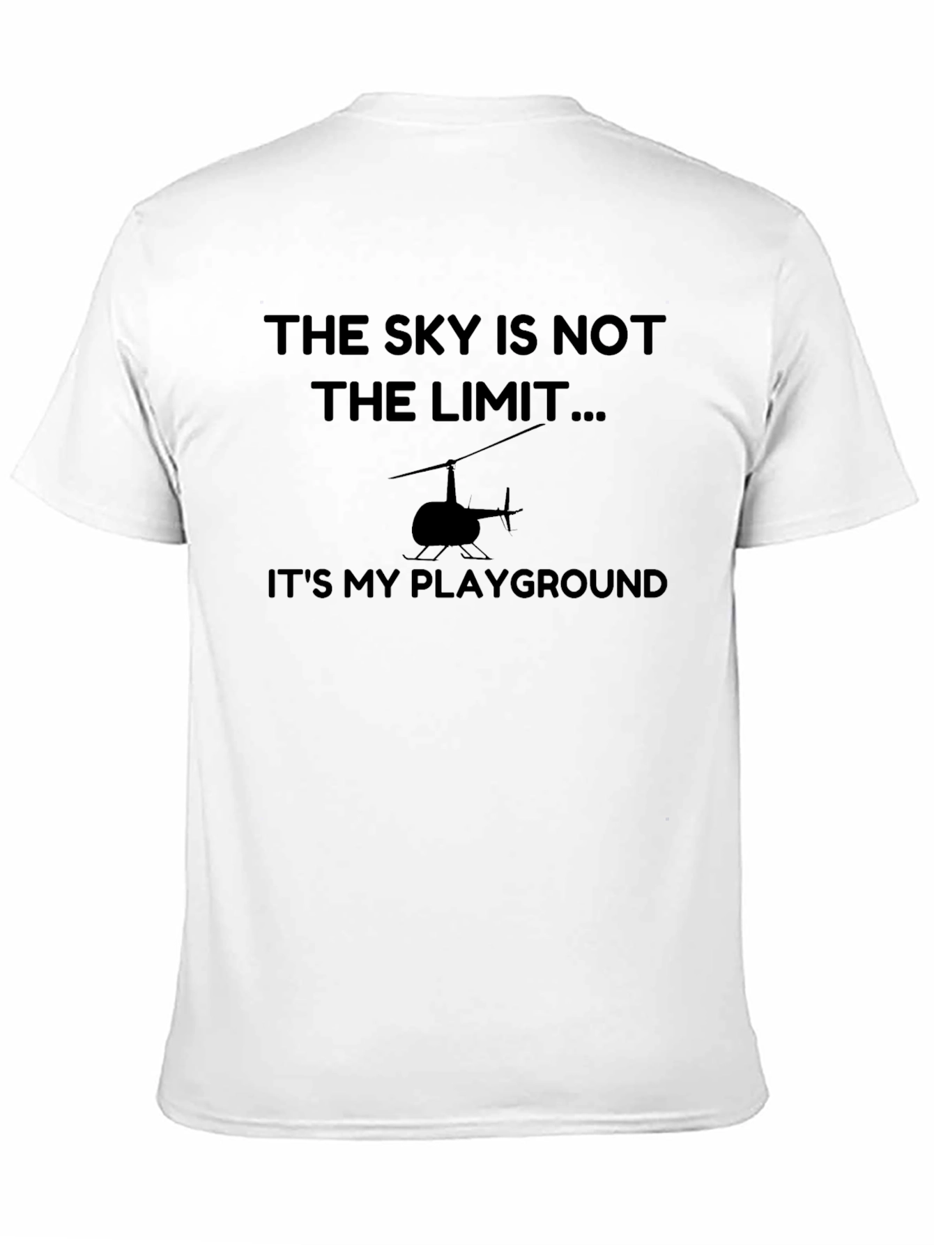 Skys Not the Limit Helicopter T-Shirt