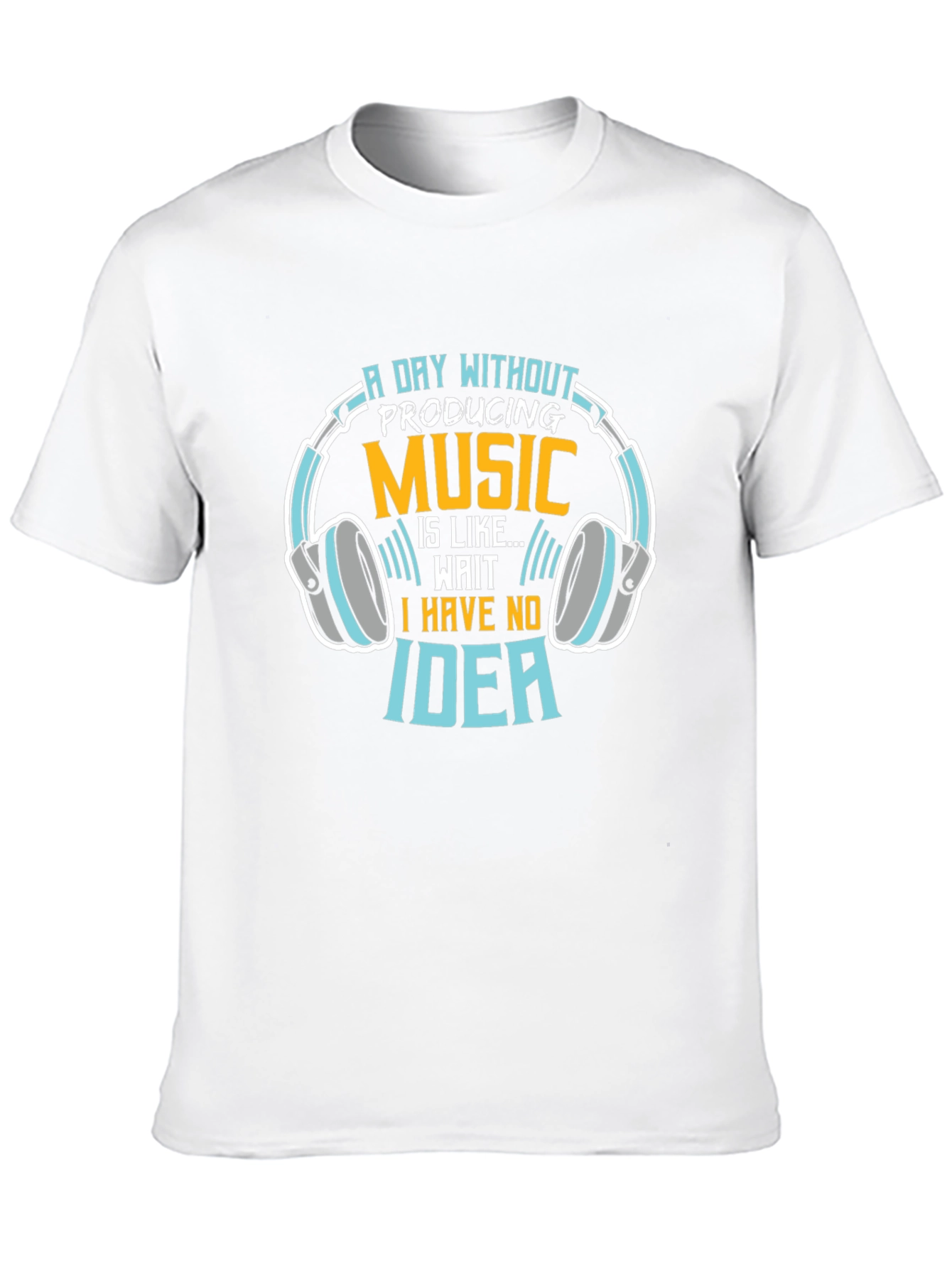 A Day Without Music Production T-Shirt