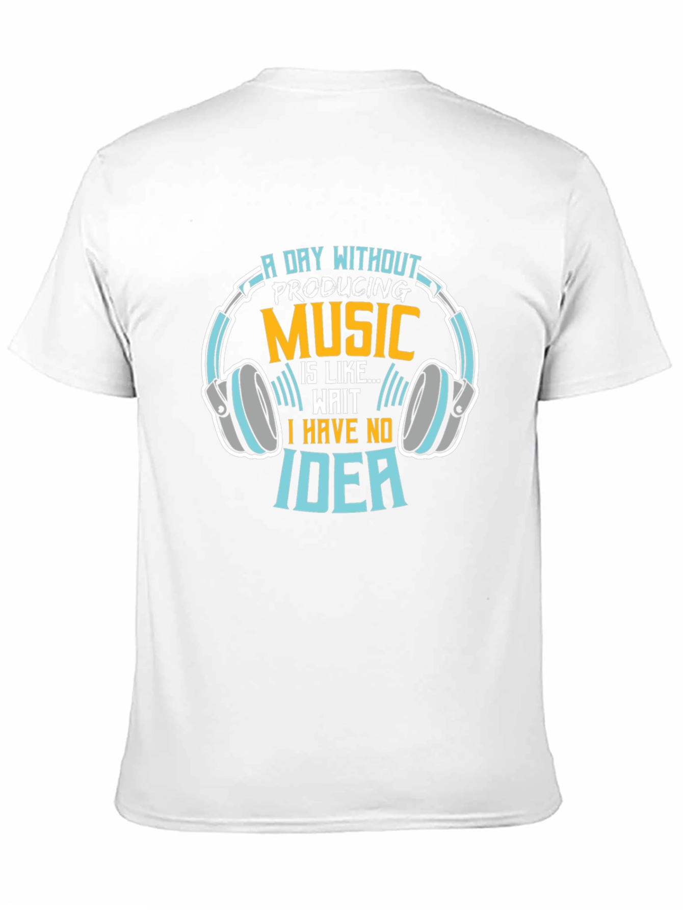 A Day Without Music Production T-Shirt