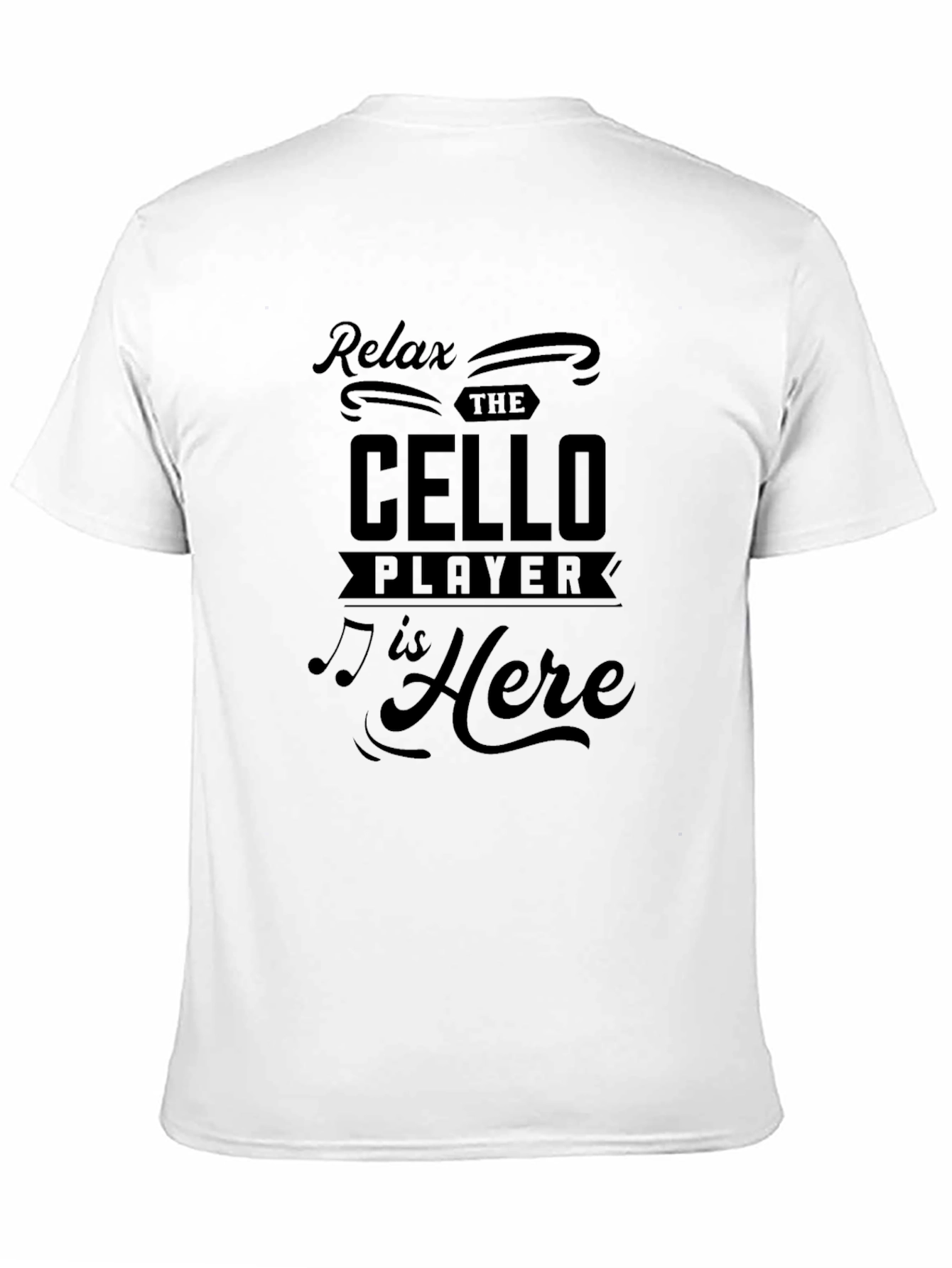 Relax The Cello Player Is Here Black T-Shirt