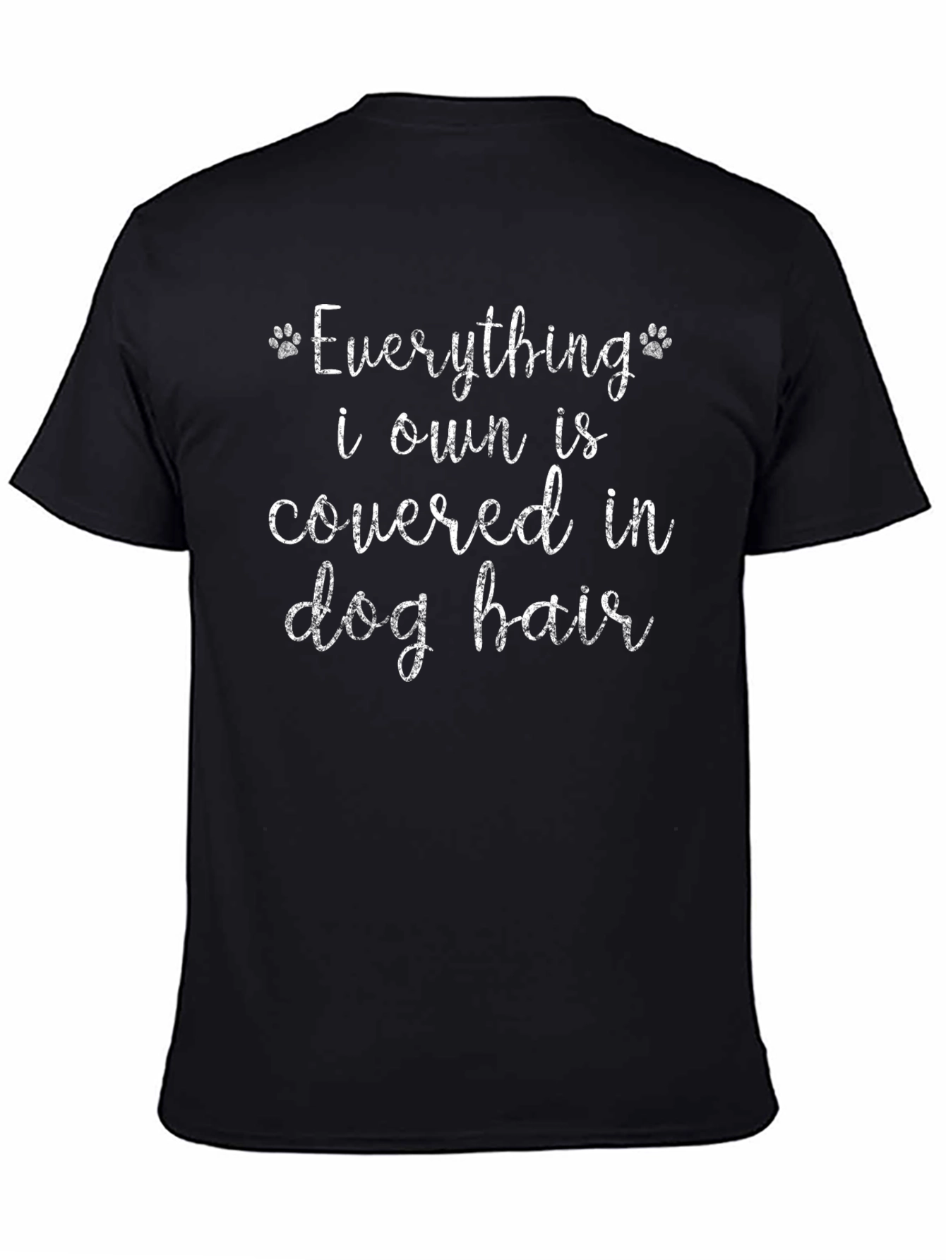 Dog Hair Everything Funny T-Shirt