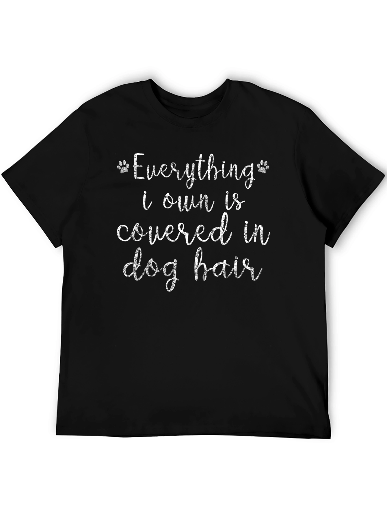 Dog Hair Everything Funny T-Shirt