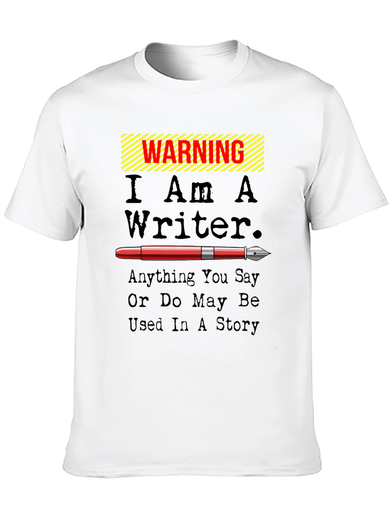 Warning I Am A Writer Novelty Graphic T-Shirt