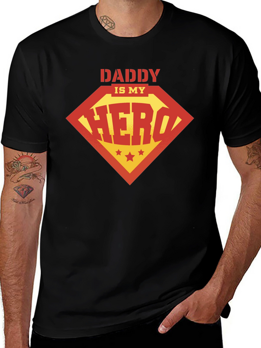 Daddy Is My Hero T-Shirt - Fathers Day Gift