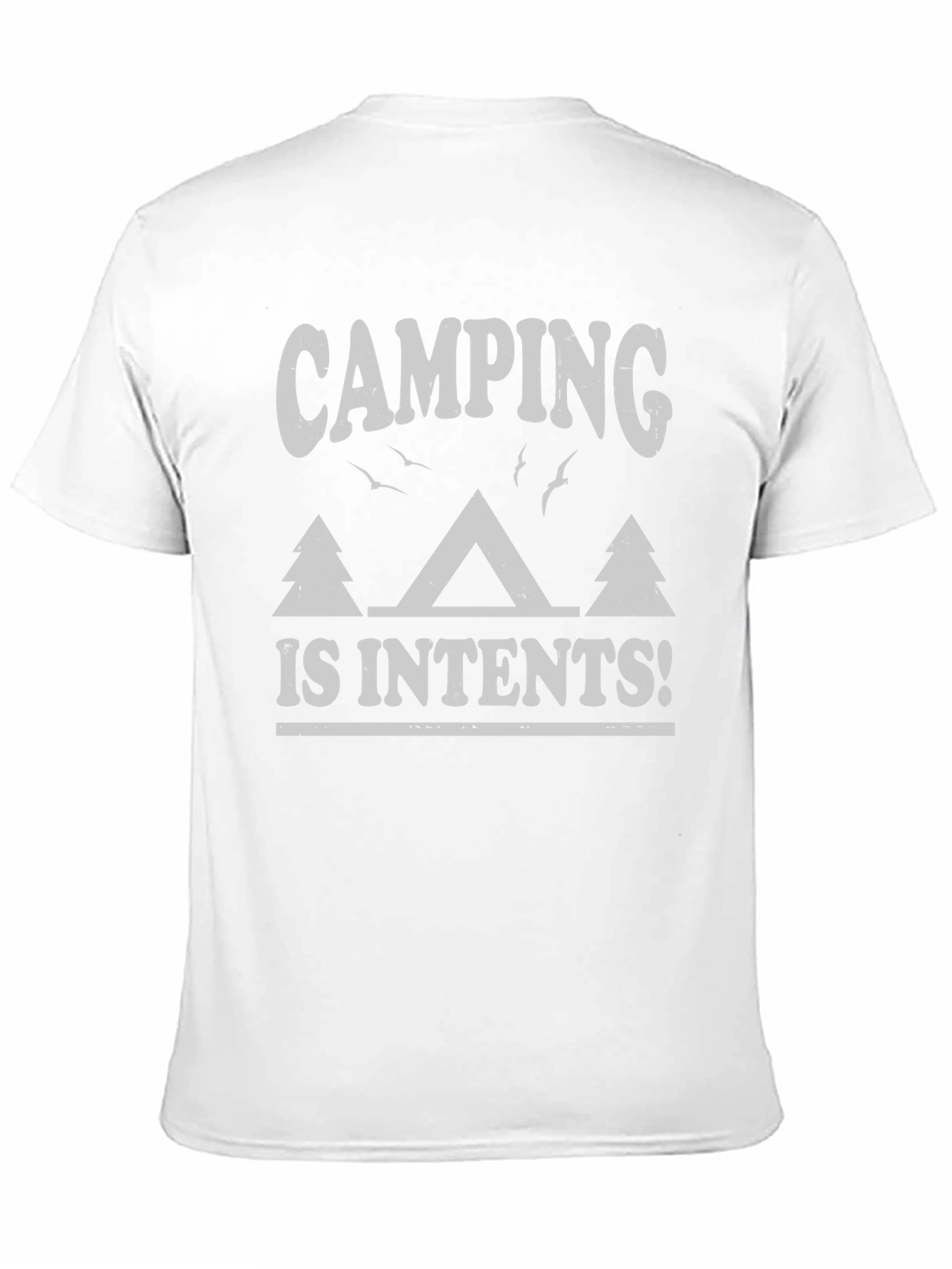 Camping is Intents T-Shirt - Nature Lover Tee