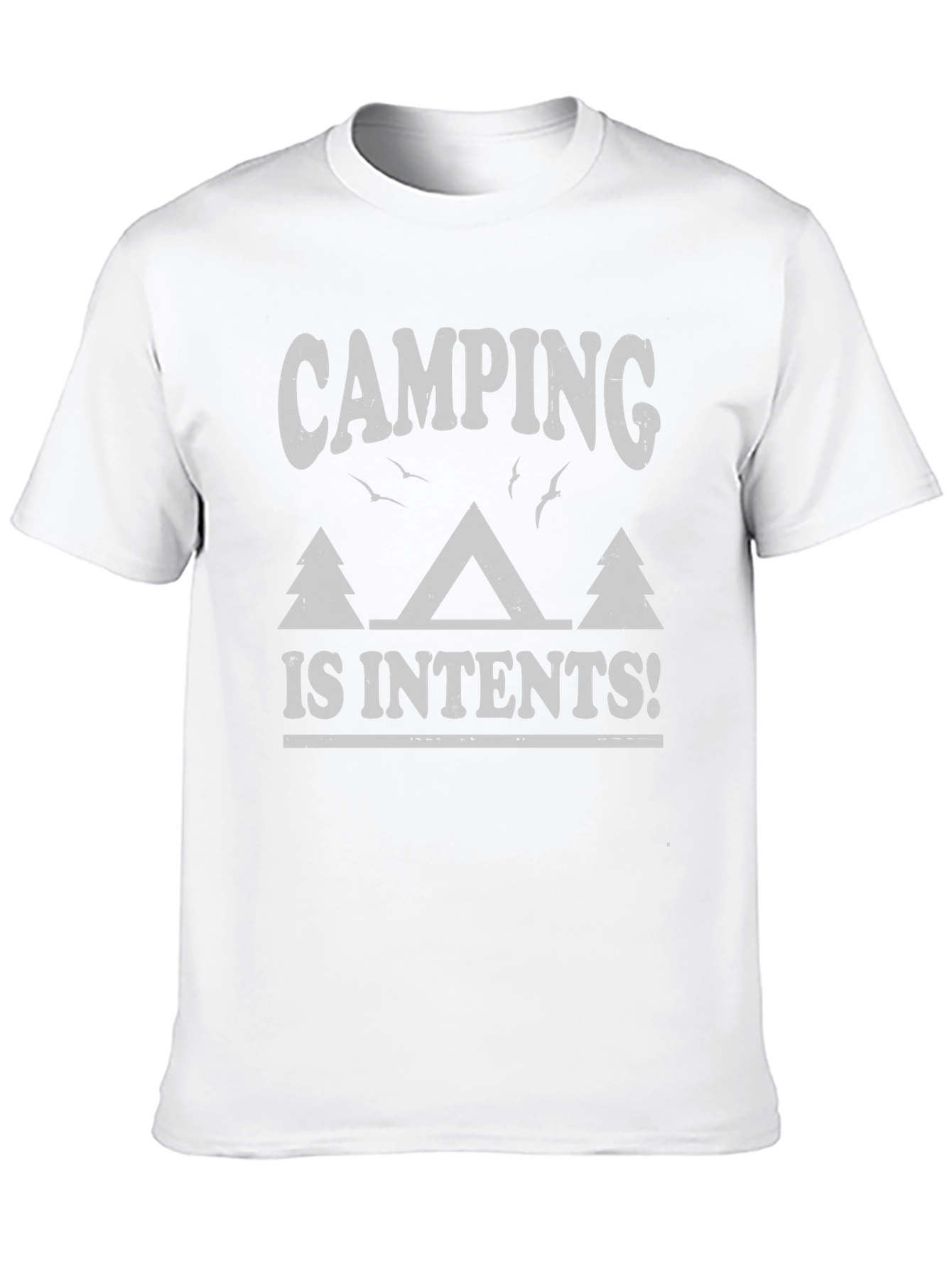 Camping is Intents T-Shirt - Nature Lover Tee