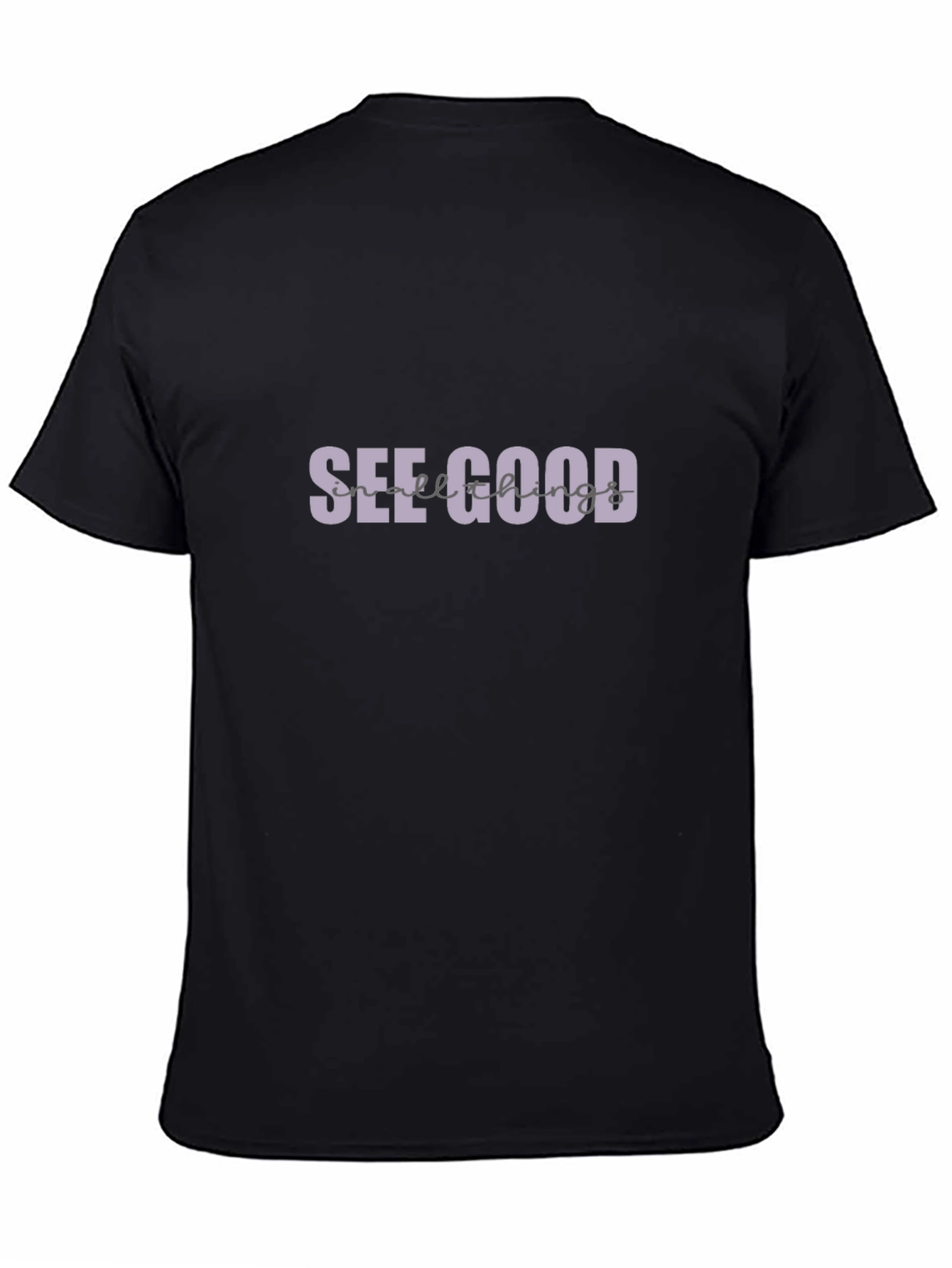 See Good T-Shirt - Positive Vibes Graphic Tee