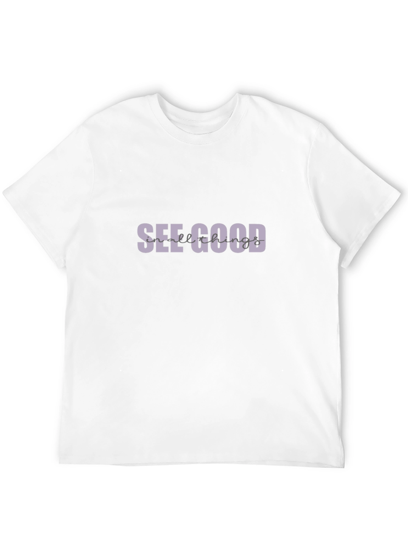 See Good T-Shirt - Positive Vibes Graphic Tee