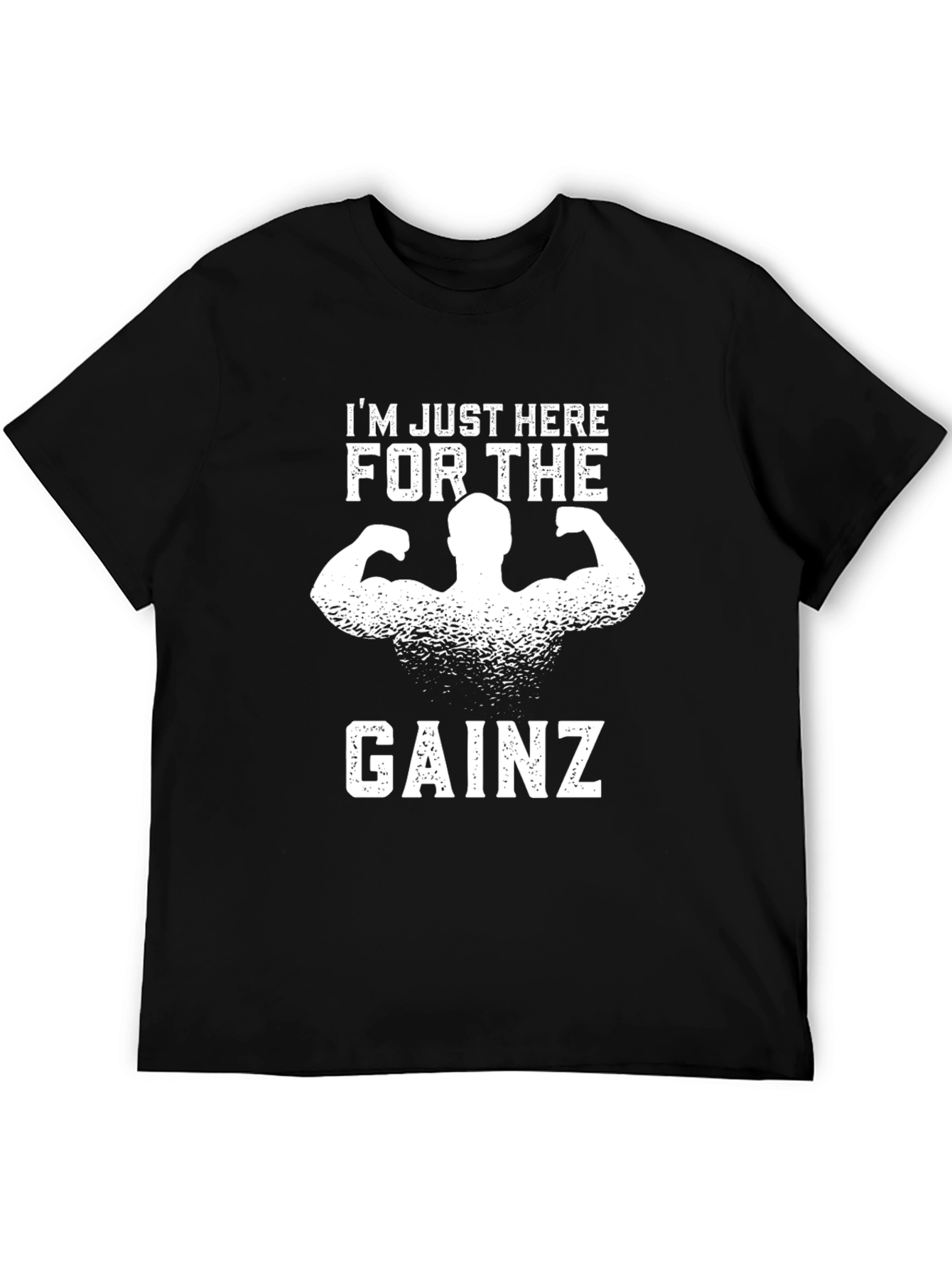Im Just Here For The Gainz Black T-Shirt
