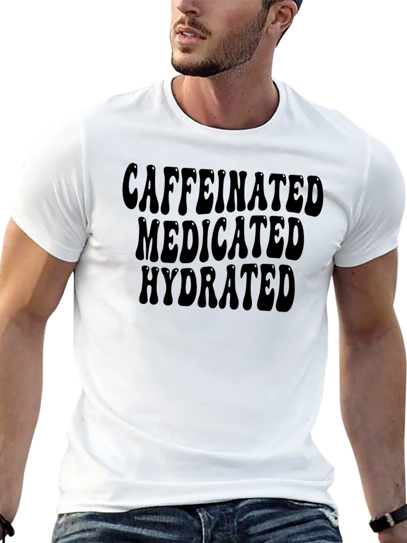 Caffeinated Medicated Hydrated Black T-Shirt