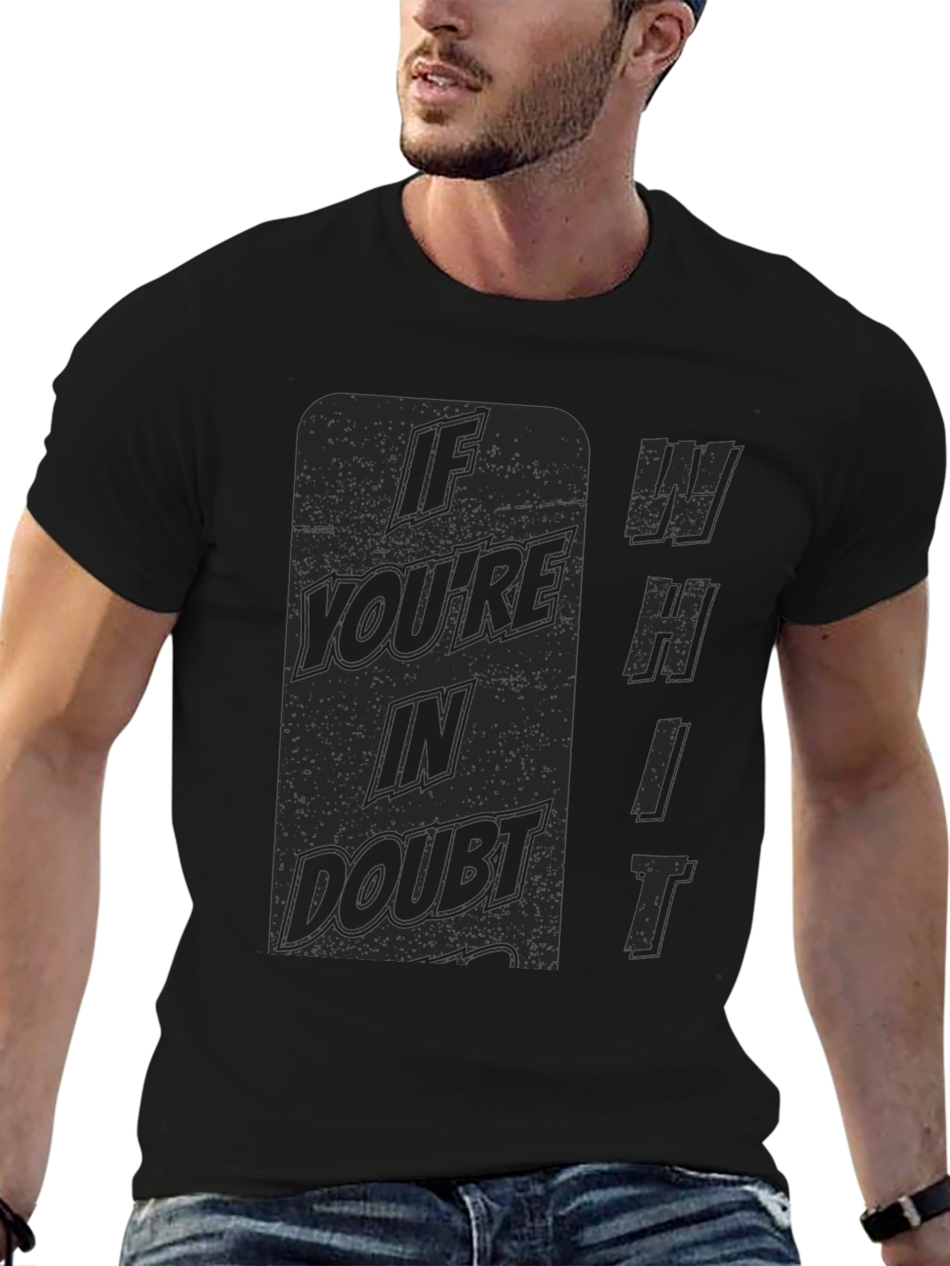 If Youre in Doubt Whit T-Shirt