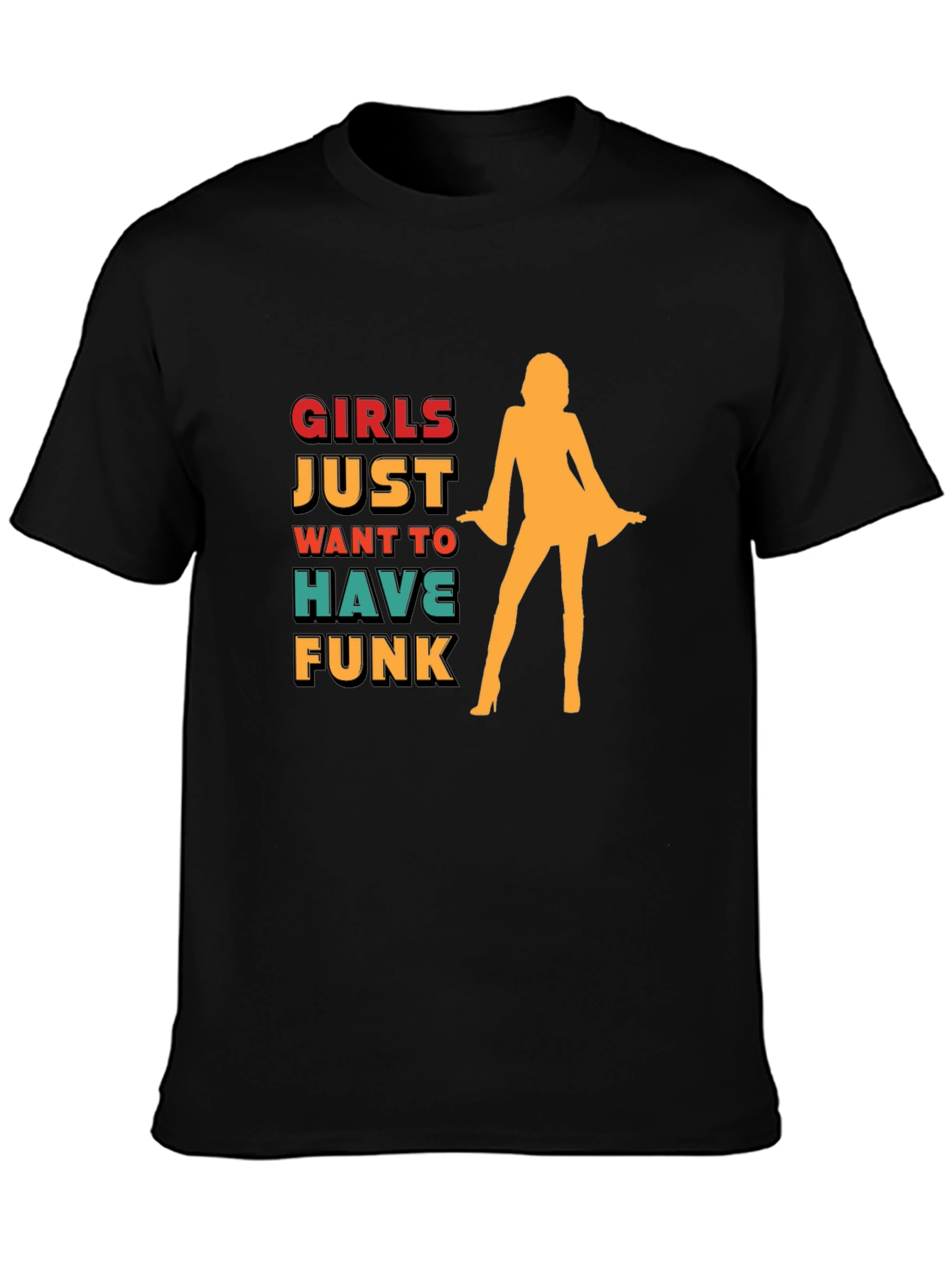 Girls Just Want To Have Funk Black Graphic T-Shirt