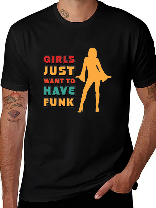 Girls Just Want To Have Funk Black Graphic T-Shirt