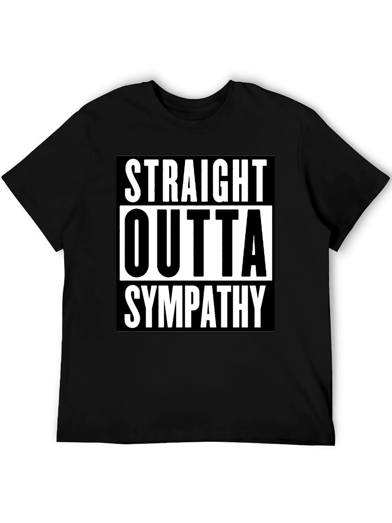 Straight Outta Sympathy Graphic Tee