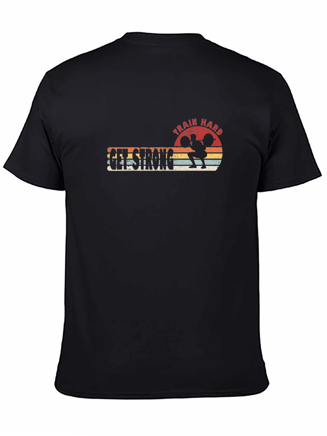 Train Hard Get Strong Black Graphic Tee