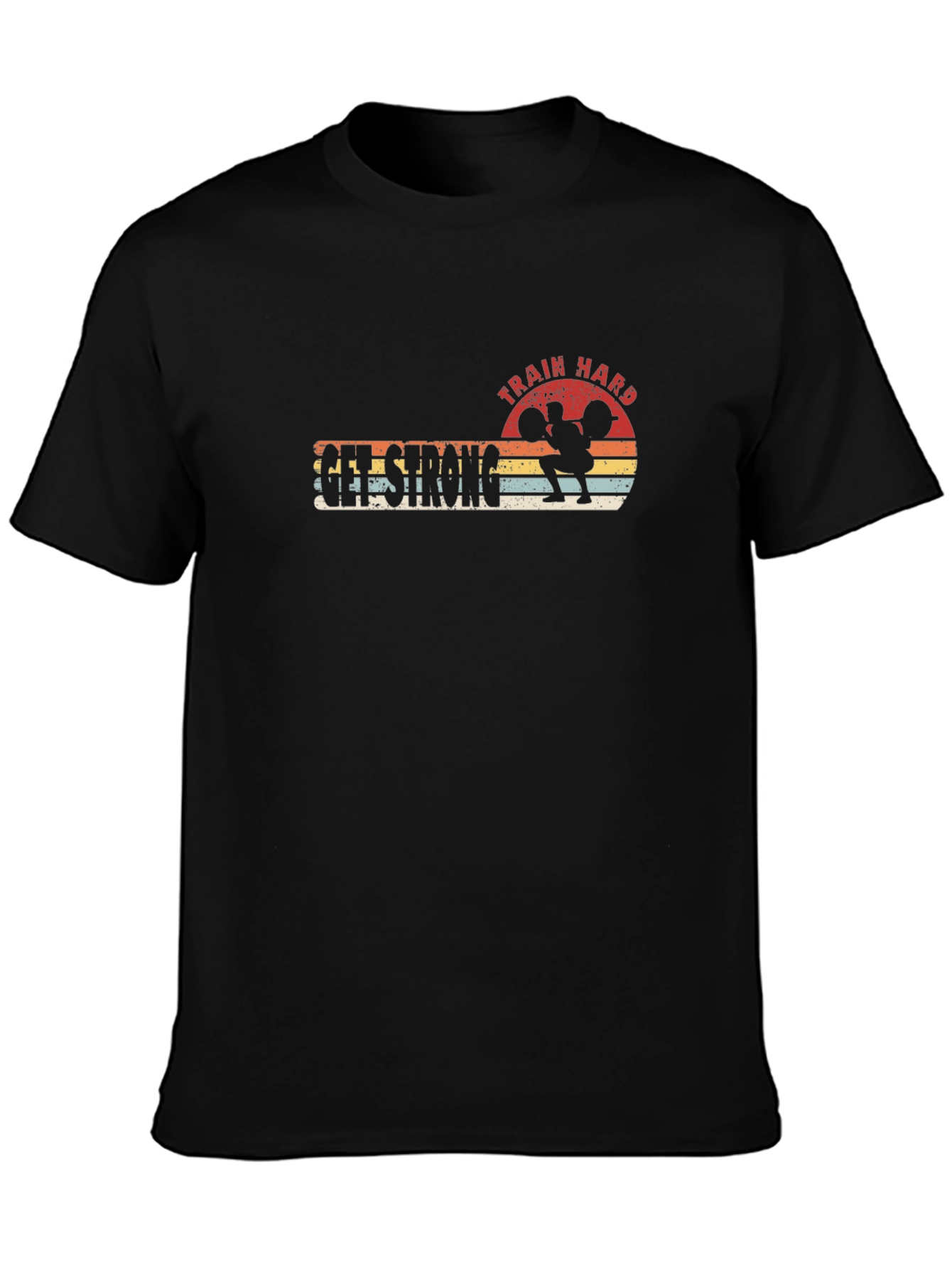 Train Hard Get Strong Black Graphic Tee