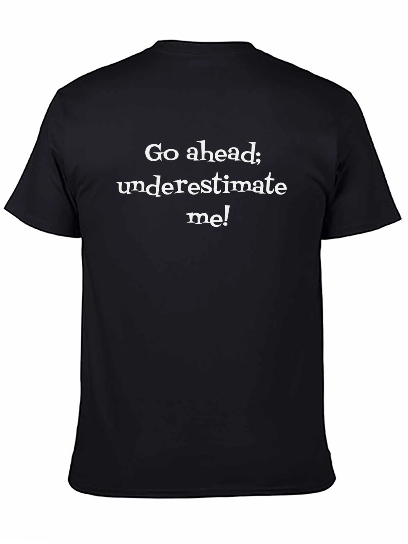 Underestimate Me Black Graphic Tee