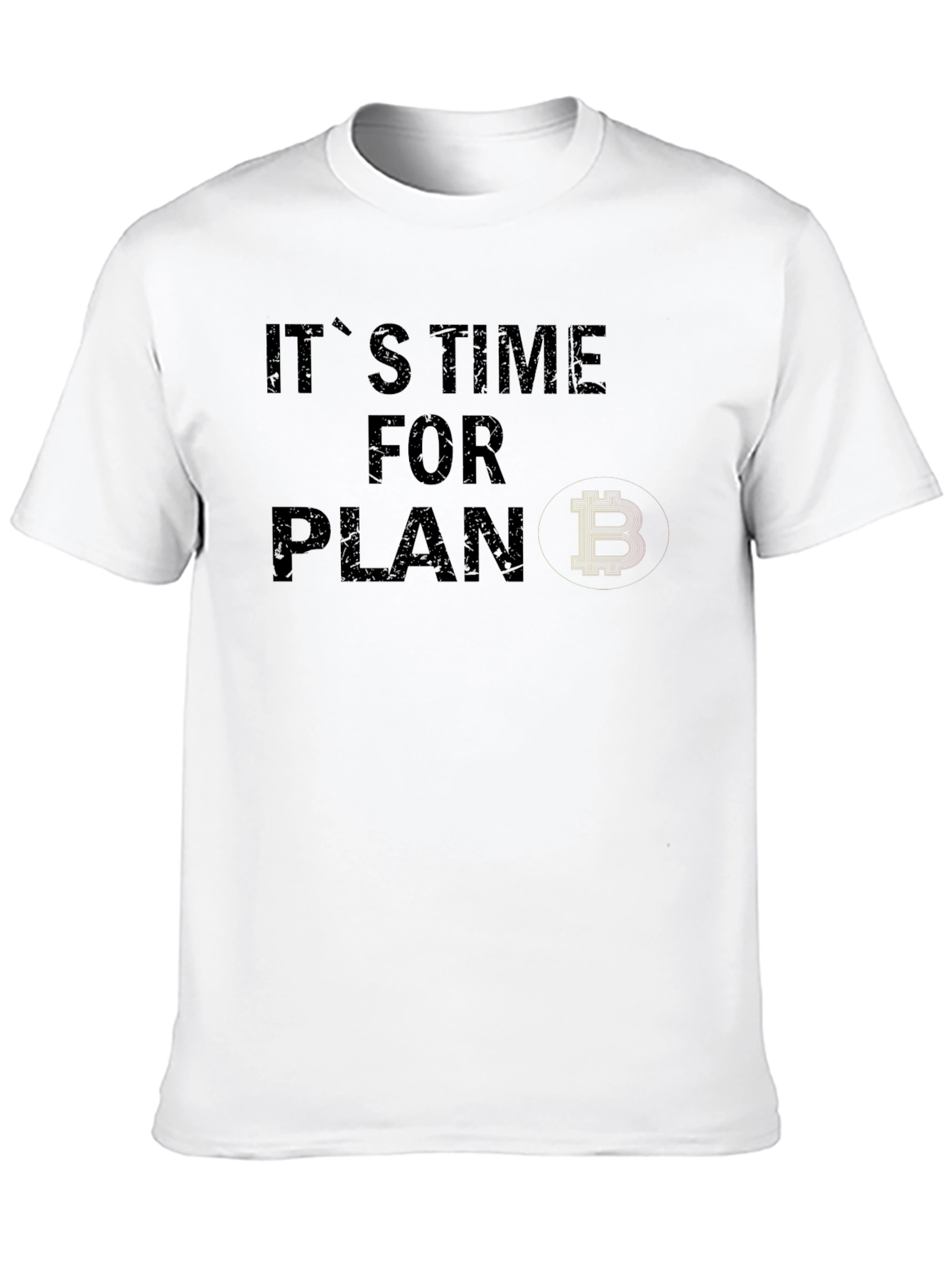 Its Time for Plan B Bitcoin Black T-Shirt