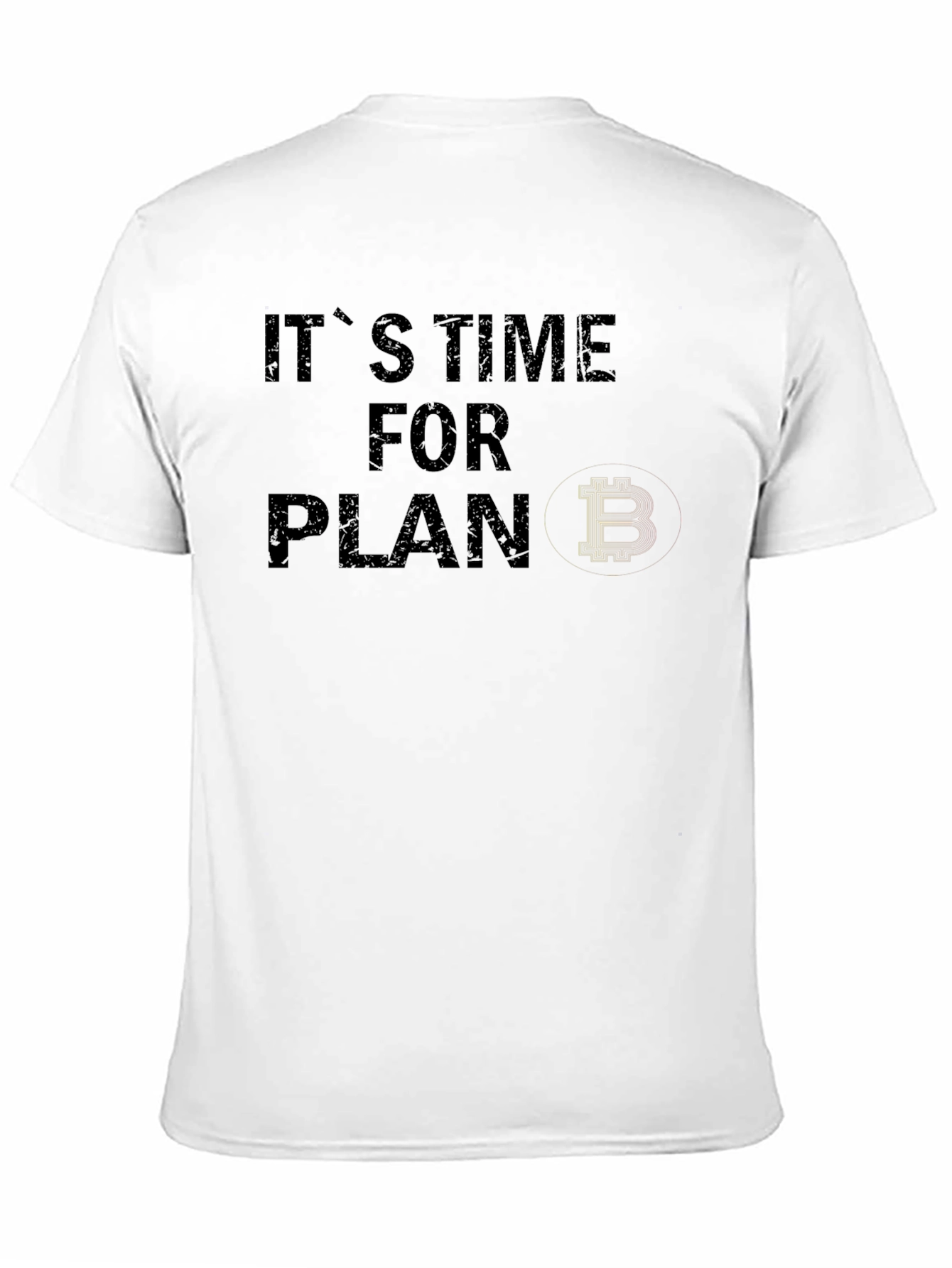 Its Time for Plan B Bitcoin Black T-Shirt