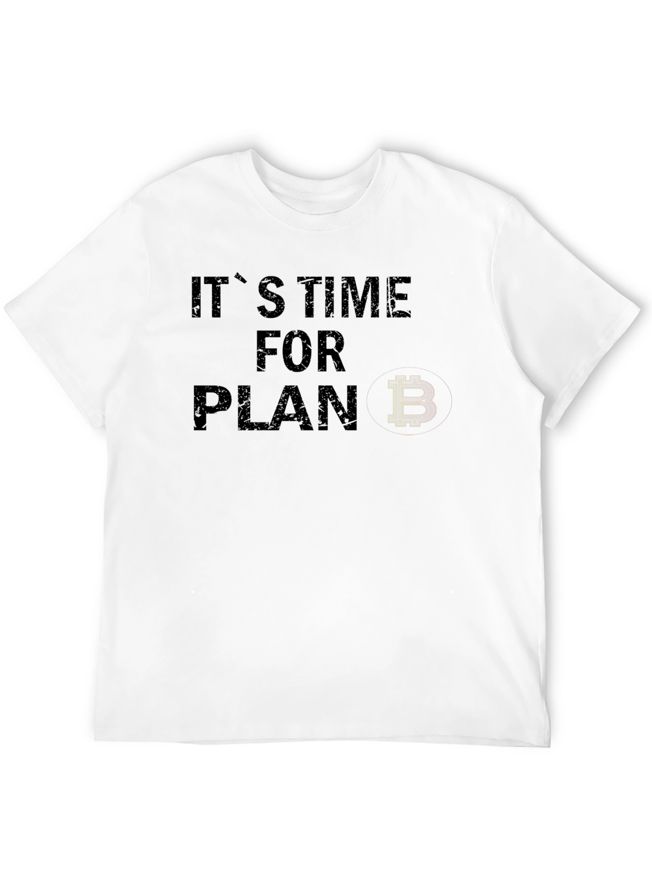Its Time for Plan B Bitcoin Black T-Shirt