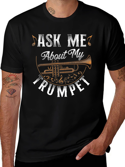 Ask Me About My Trumpet Graphic T-Shirt