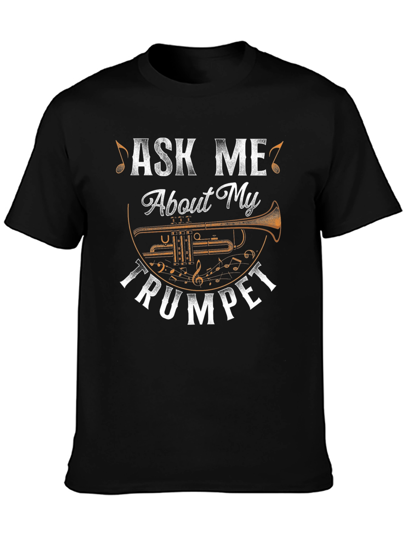 Ask Me About My Trumpet Graphic T-Shirt