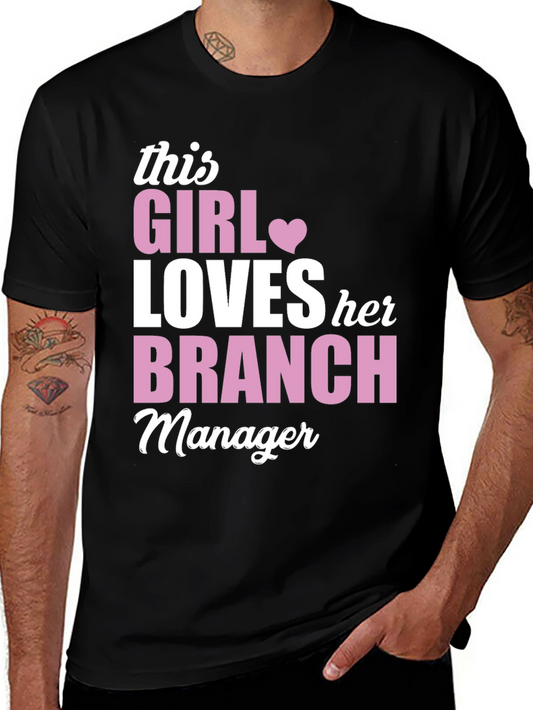 This Girl Loves Her Branch Manager T-Shirt