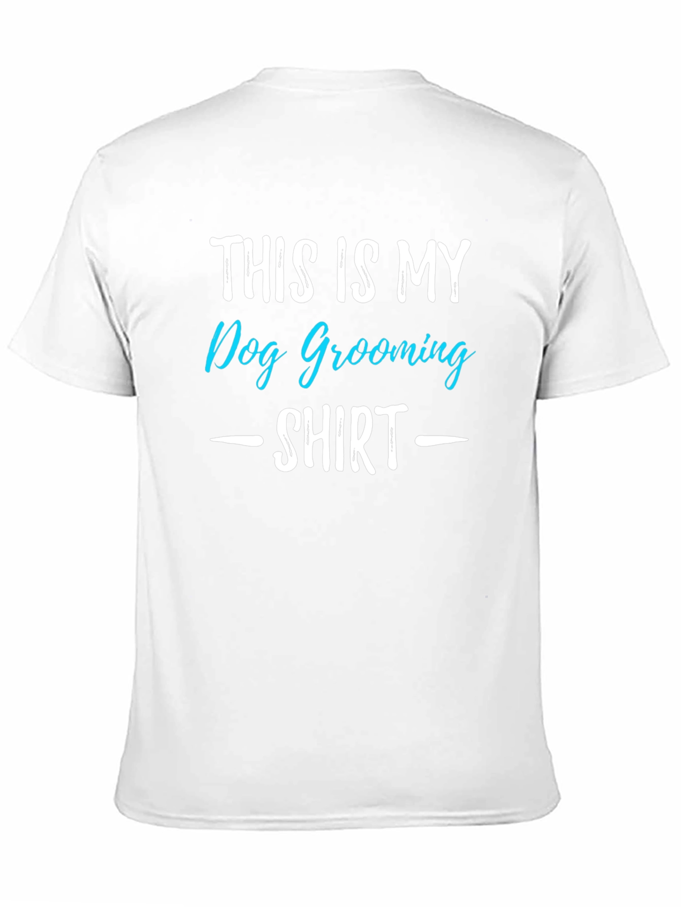 Dog Grooming Shirt - Funny Pet Groomer Tee