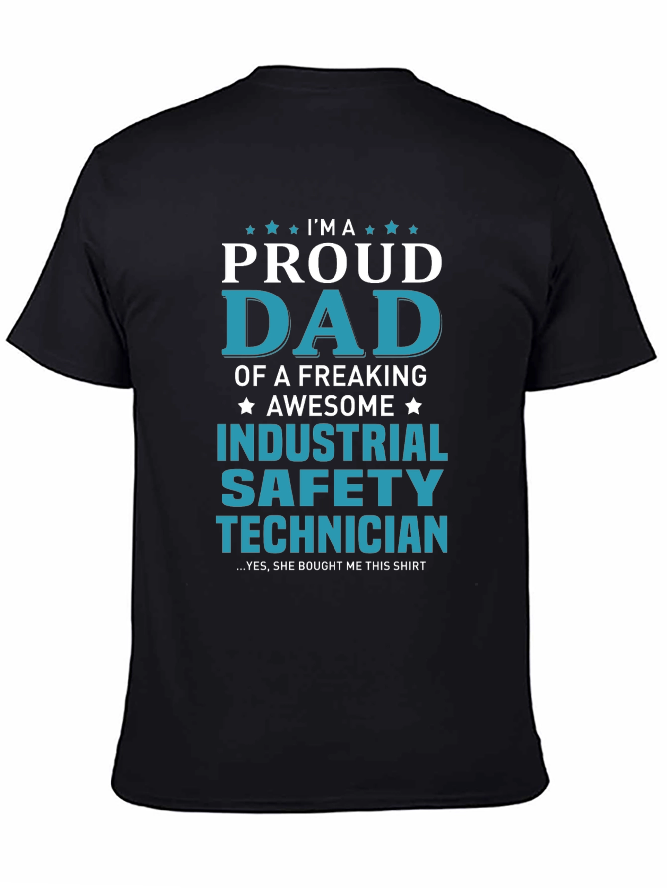 Proud Dad Industrial Safety Technician T-Shirt