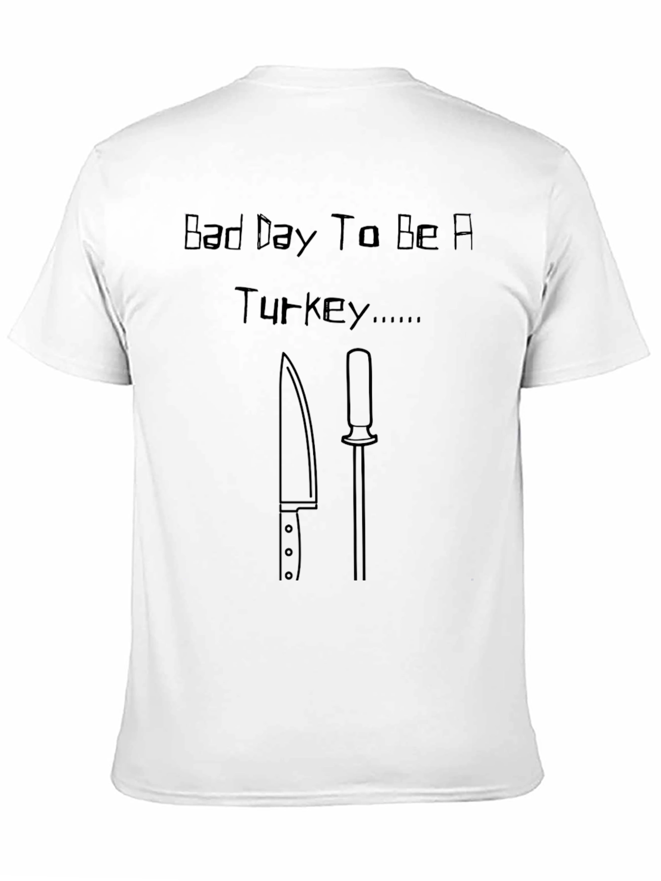 Bad Day to Be a Turkey T-Shirt