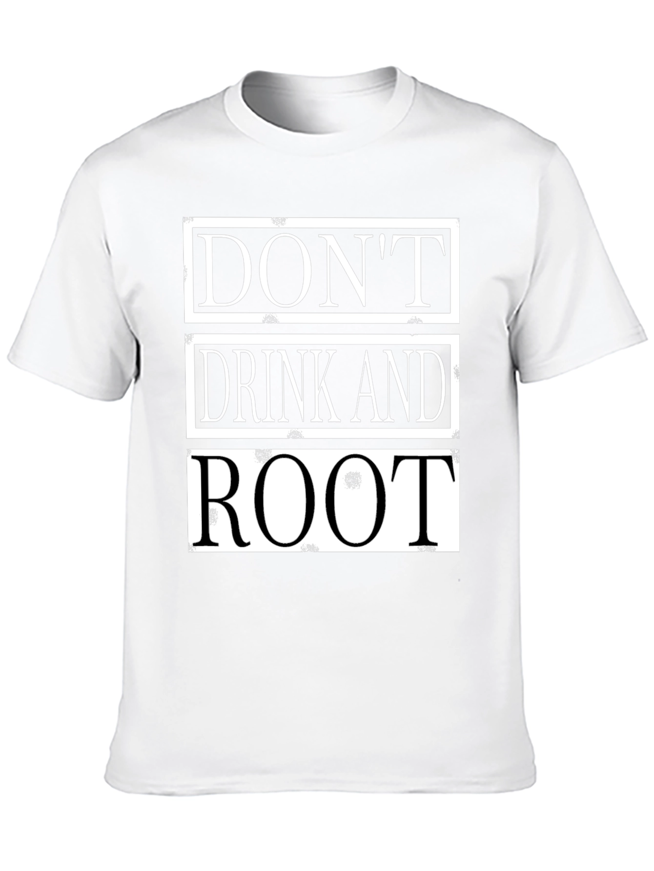 Dont Drink and Root Funny T-Shirt