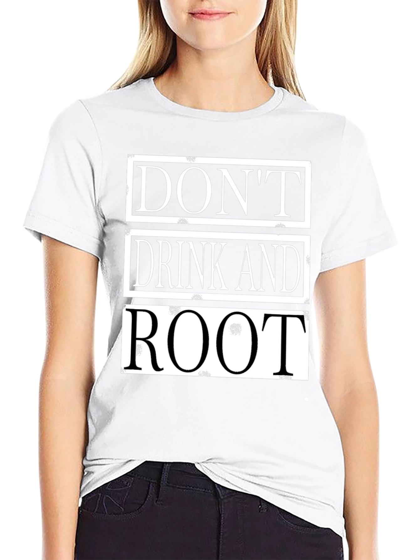 Dont Drink and Root Funny T-Shirt