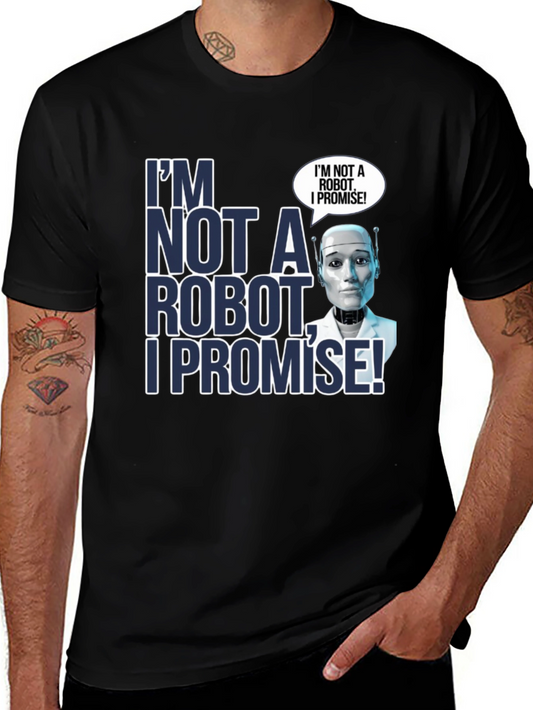 Im Not a Robot T-Shirt - Funny AI Humor Tee
