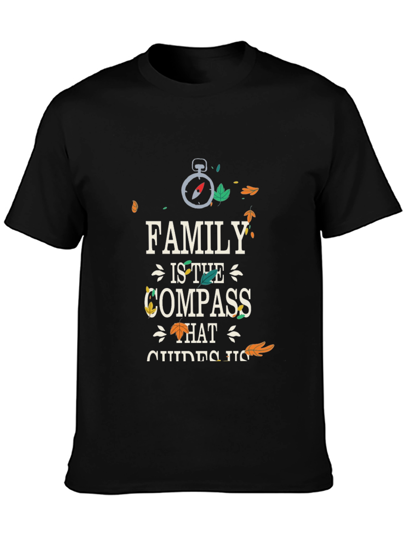 Family is the Compass Black Graphic T-Shirt