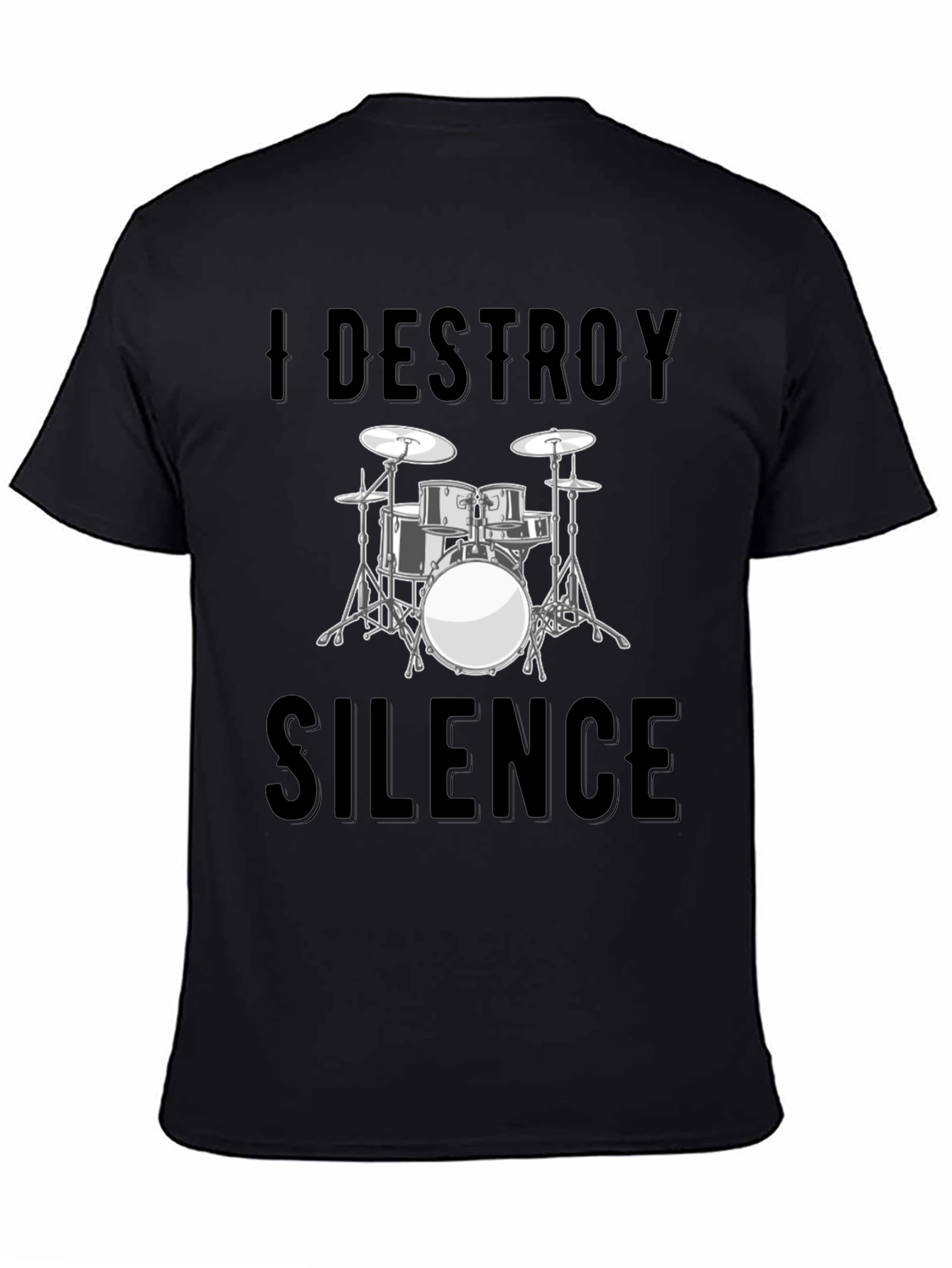 I Destroy Silence Drum Set Graphic T-Shirt